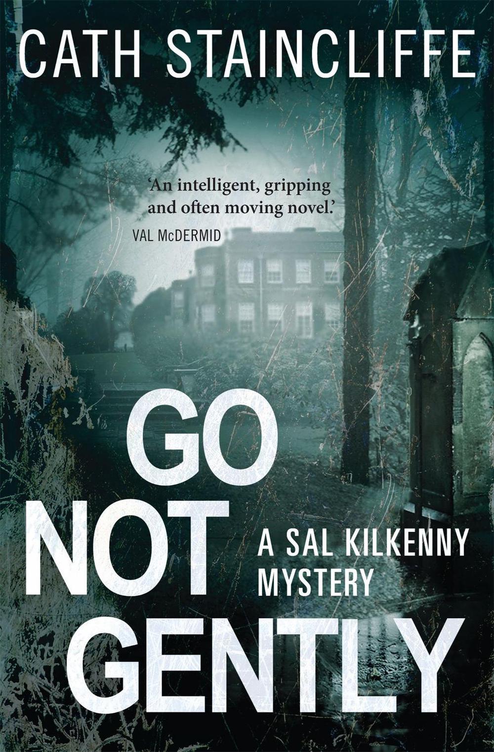 Go Not Gently by Cath Staincliffe - ISBN: 9781472101099