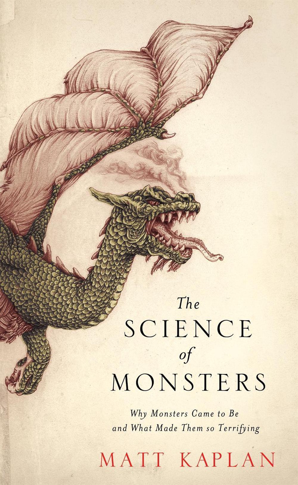 The Science of Monsters by Matt Kaplan - ISBN: 9781472101150