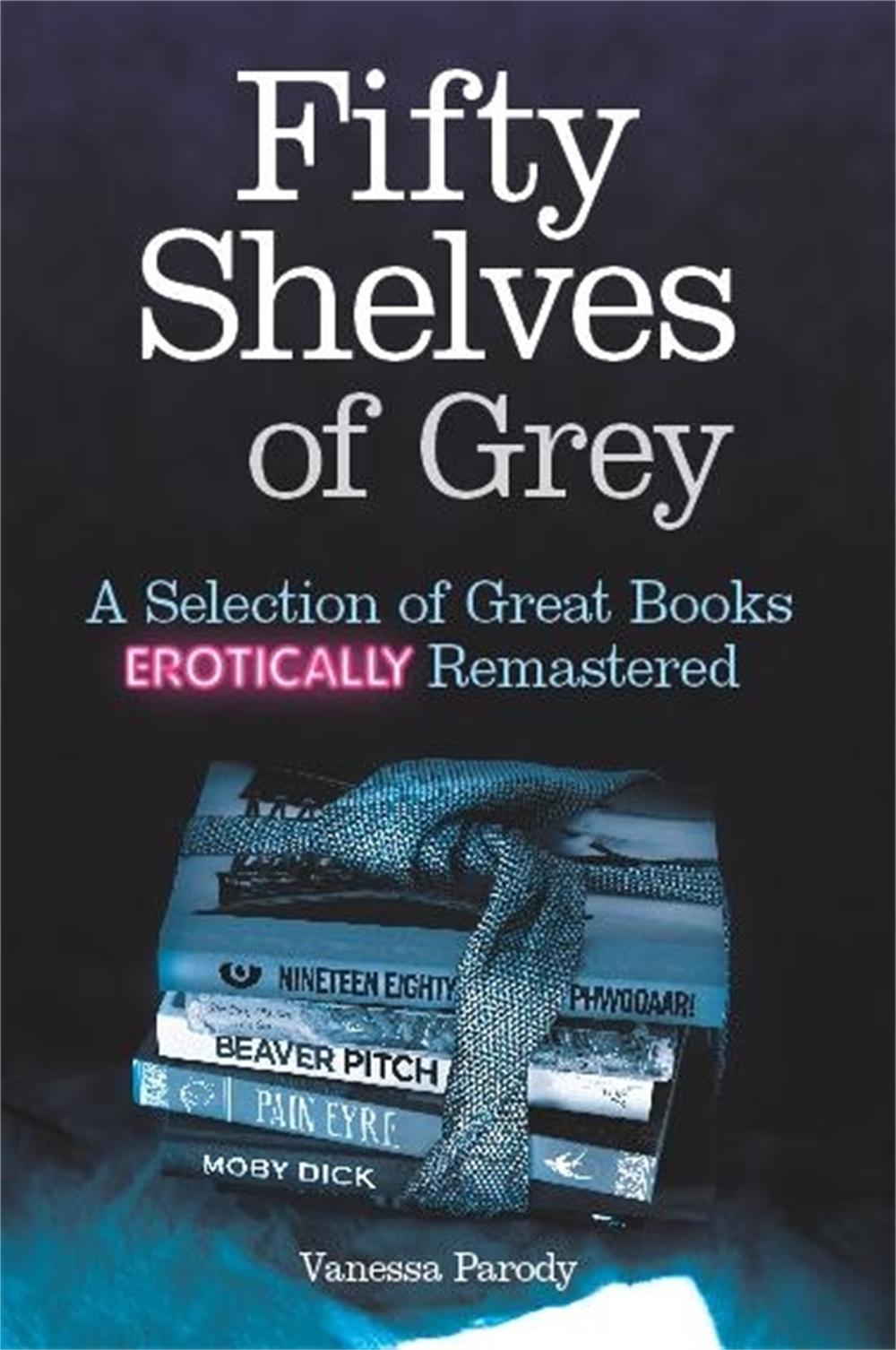Fifty Shelves of Grey by Vanessa Parody - ISBN: 9781472102386
