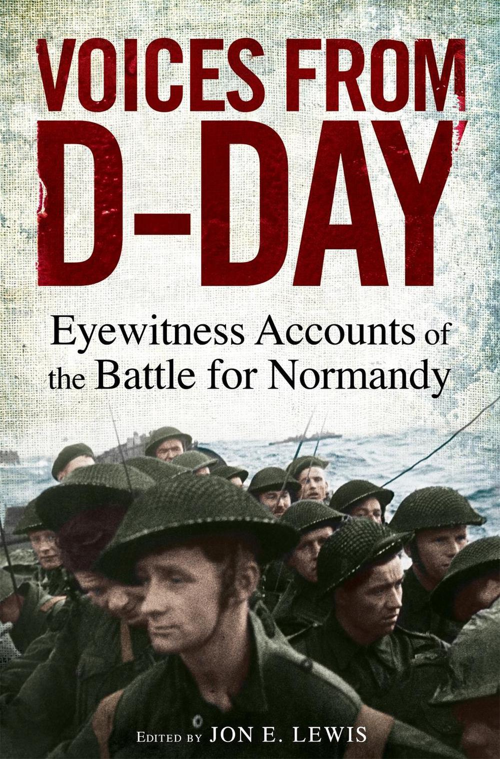 Voices from D-Day by Jon E. Lewis - ISBN: 9781472103987