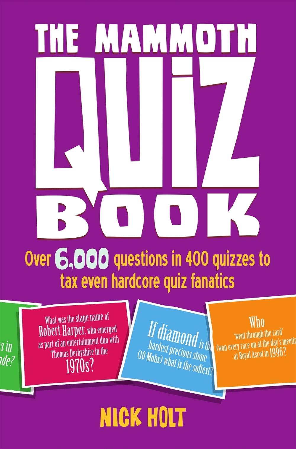 The Mammoth Quiz Book by Nick Holt - ISBN: 9781472105882