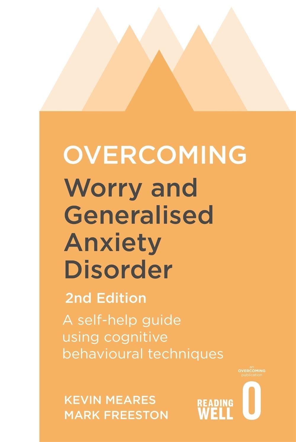 Overcoming Worry and Generalised Anxiety Disorder, 2nd Edition by Mark Freeston - ISBN: 9781472107428