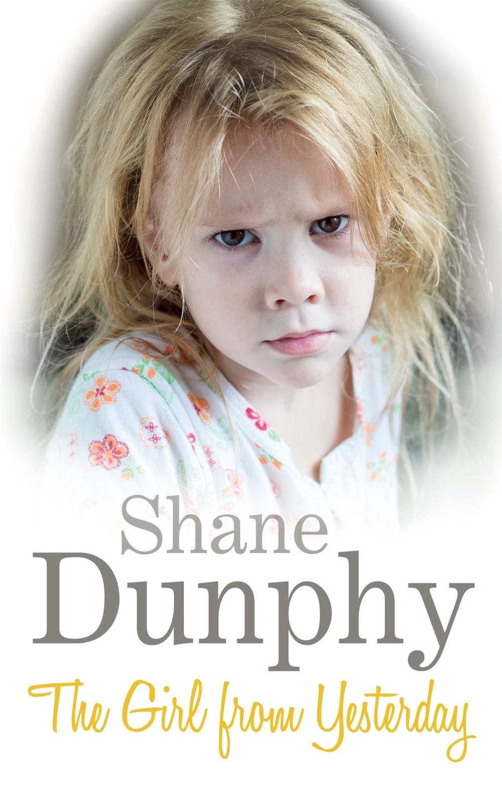 The Girl From Yesterday by Shane Dunphy - ISBN: 9781472107480