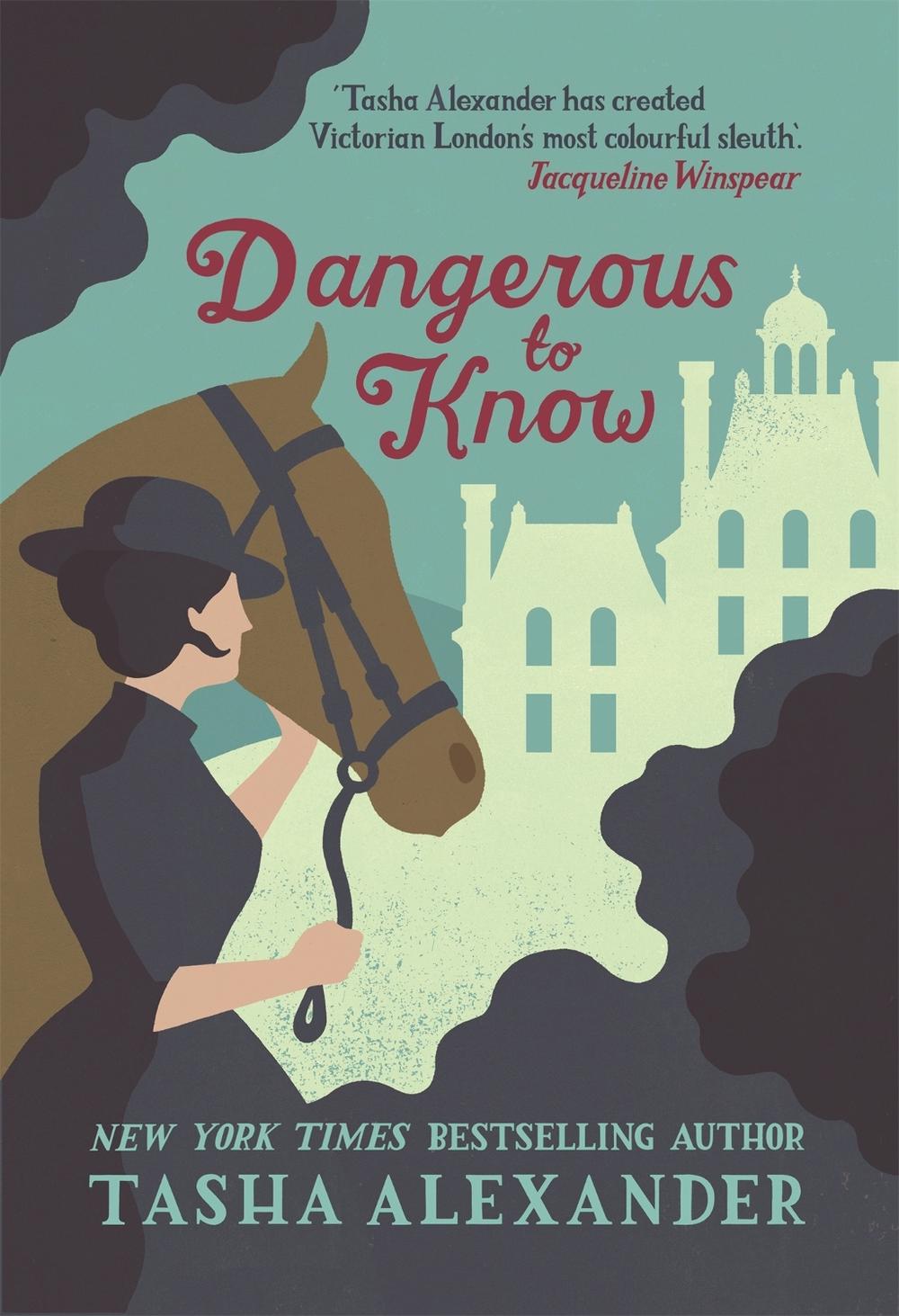 Dangerous to Know by Tasha Alexander - ISBN: 9781472108562