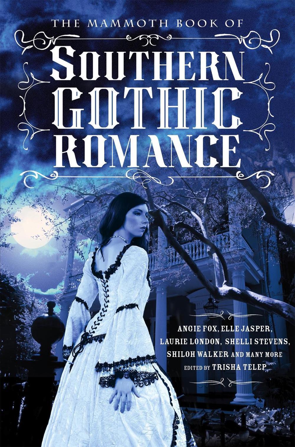 The Mammoth Book Of Southern Gothic Romance, 9781472110633