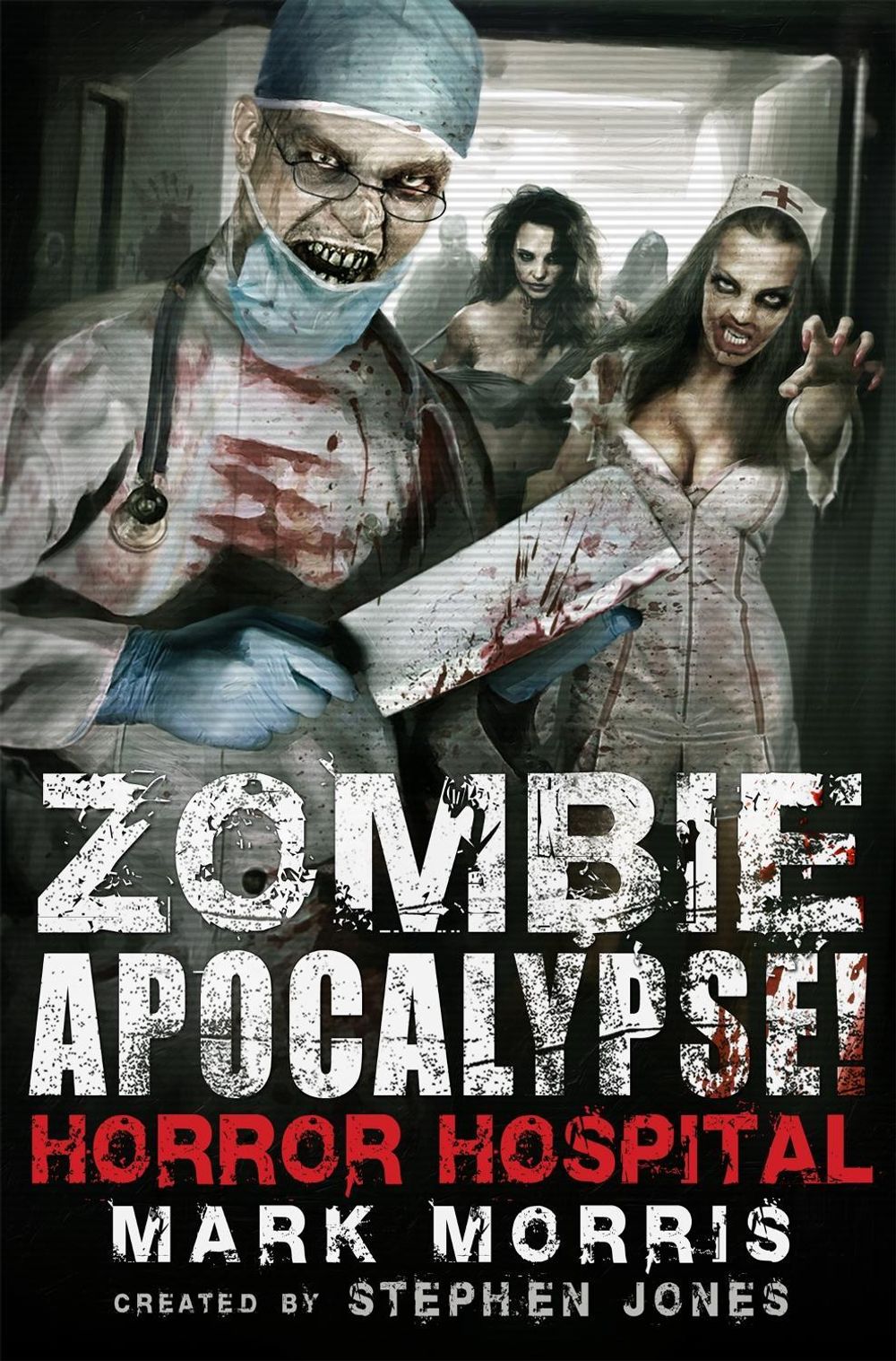 Zombie Apocalypse! Horror Hospital by Stephen Jones - ISBN: 9781472110664