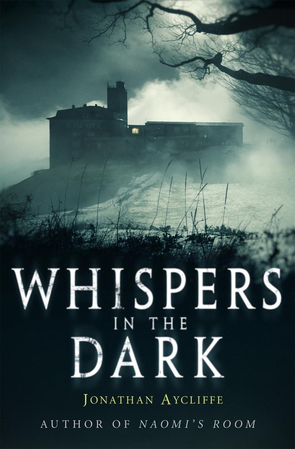 Whispers In The Dark by Jonathan Aycliffe - ISBN: 9781472111180
