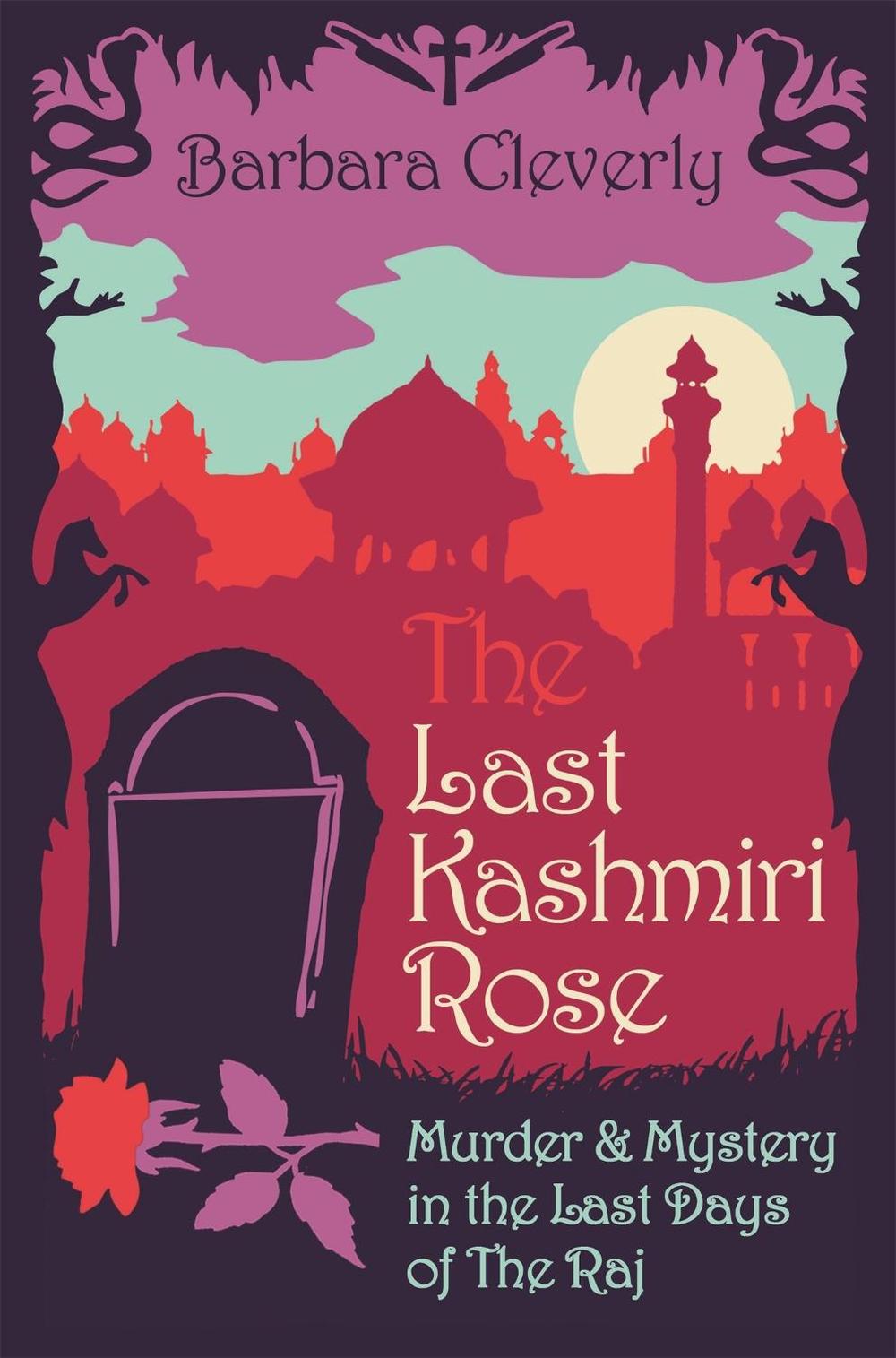 The Last Kashmiri Rose by Barbara Cleverly - ISBN: 9781472111548