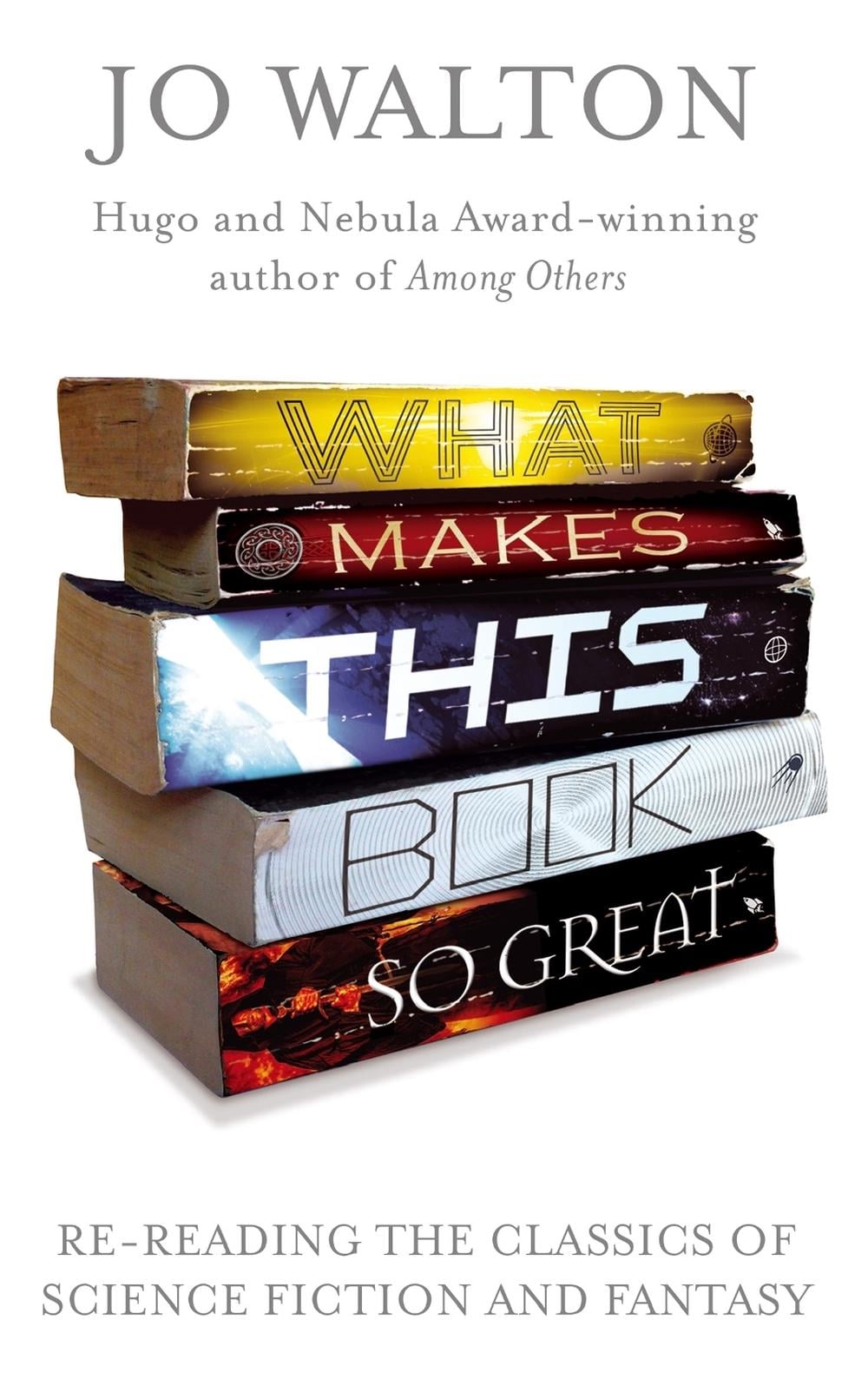 What Makes This Book So Great by Jo Walton - ISBN: 9781472111616