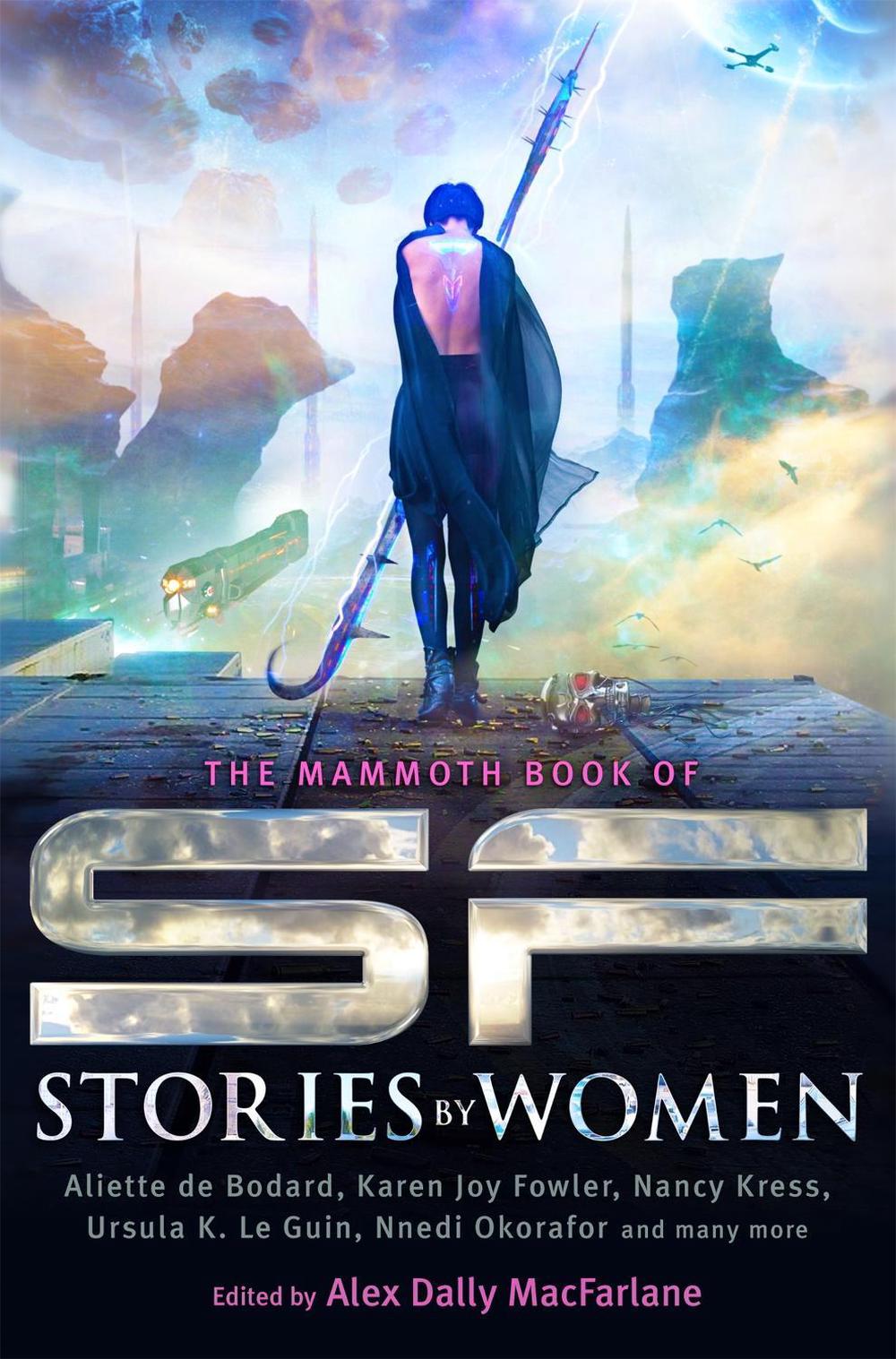 The Mammoth Book of SF Stories by Women by Alex MacFarlane - ISBN: 9781472111661