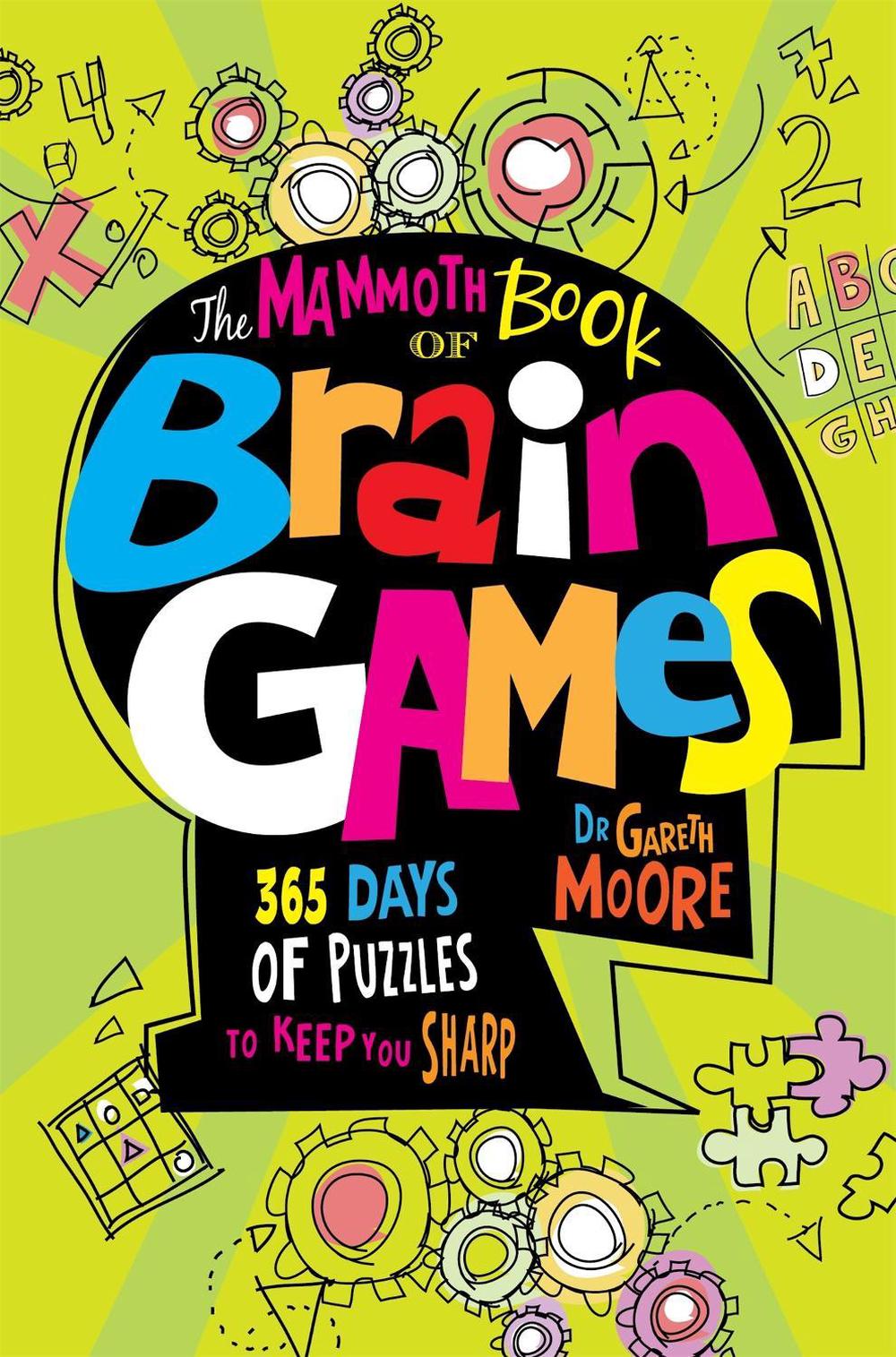 The Mammoth Book Of Brain Games by Dr Gareth Moore - ISBN: 9781472111852