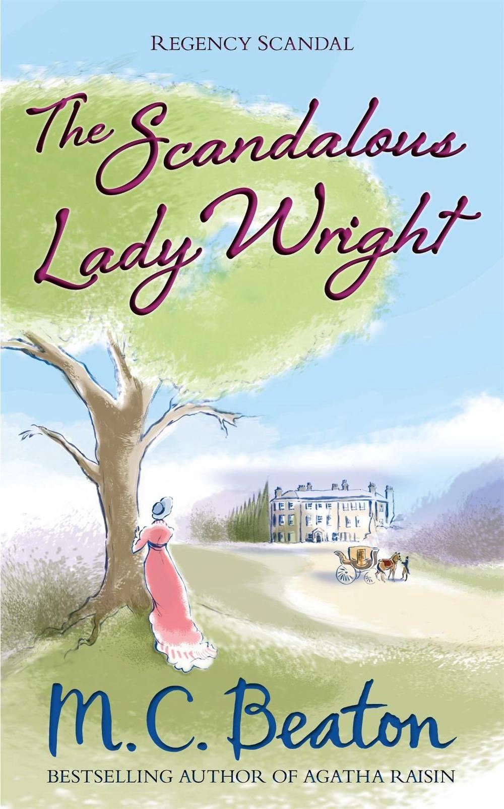 The Scandalous Lady Wright by M.C. Beaton - ISBN: 9781472112118
