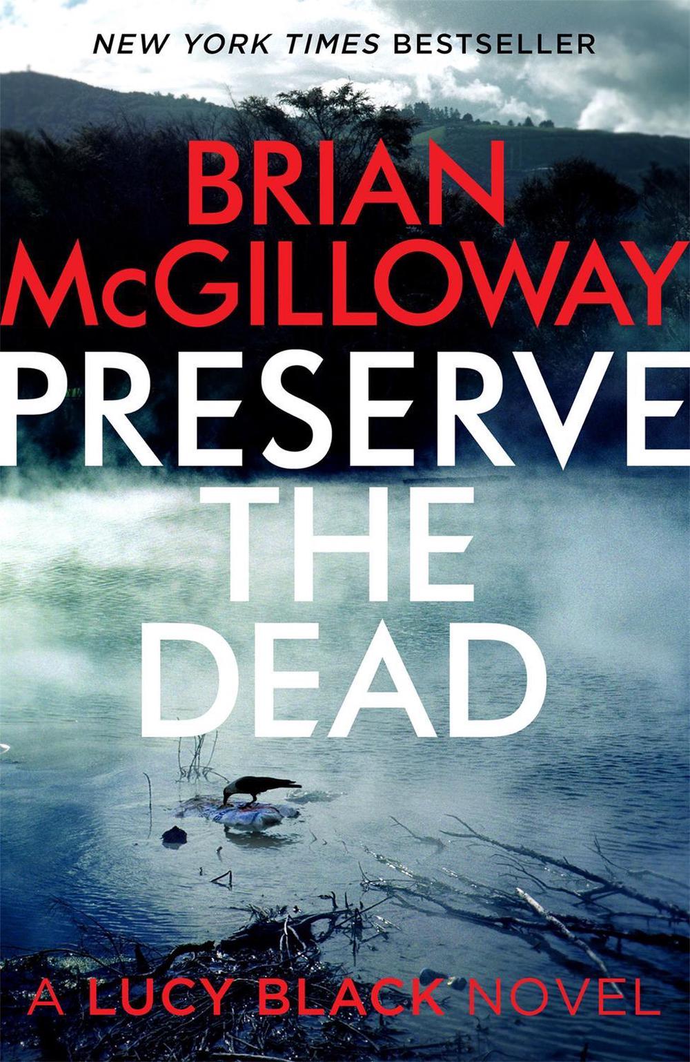 Preserve The Dead by Brian McGilloway - ISBN: 9781472113160