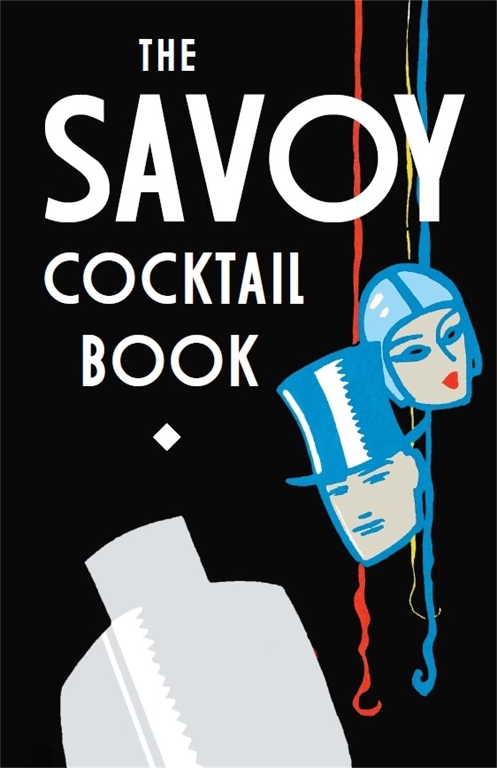 The Savoy Cocktail Book by The Savoy Hotel - ISBN: 9781472114242