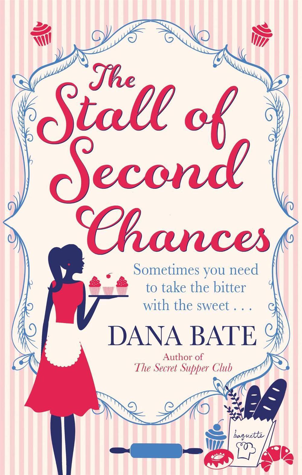 The Stall of Second Chances by Dana Bate - ISBN: 9781472114600