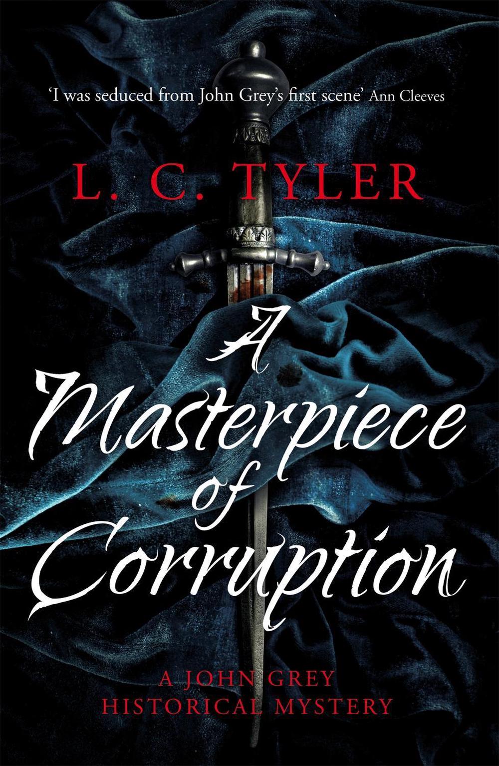 A Masterpiece of Corruption by L.C. Tyler - ISBN: 9781472114983