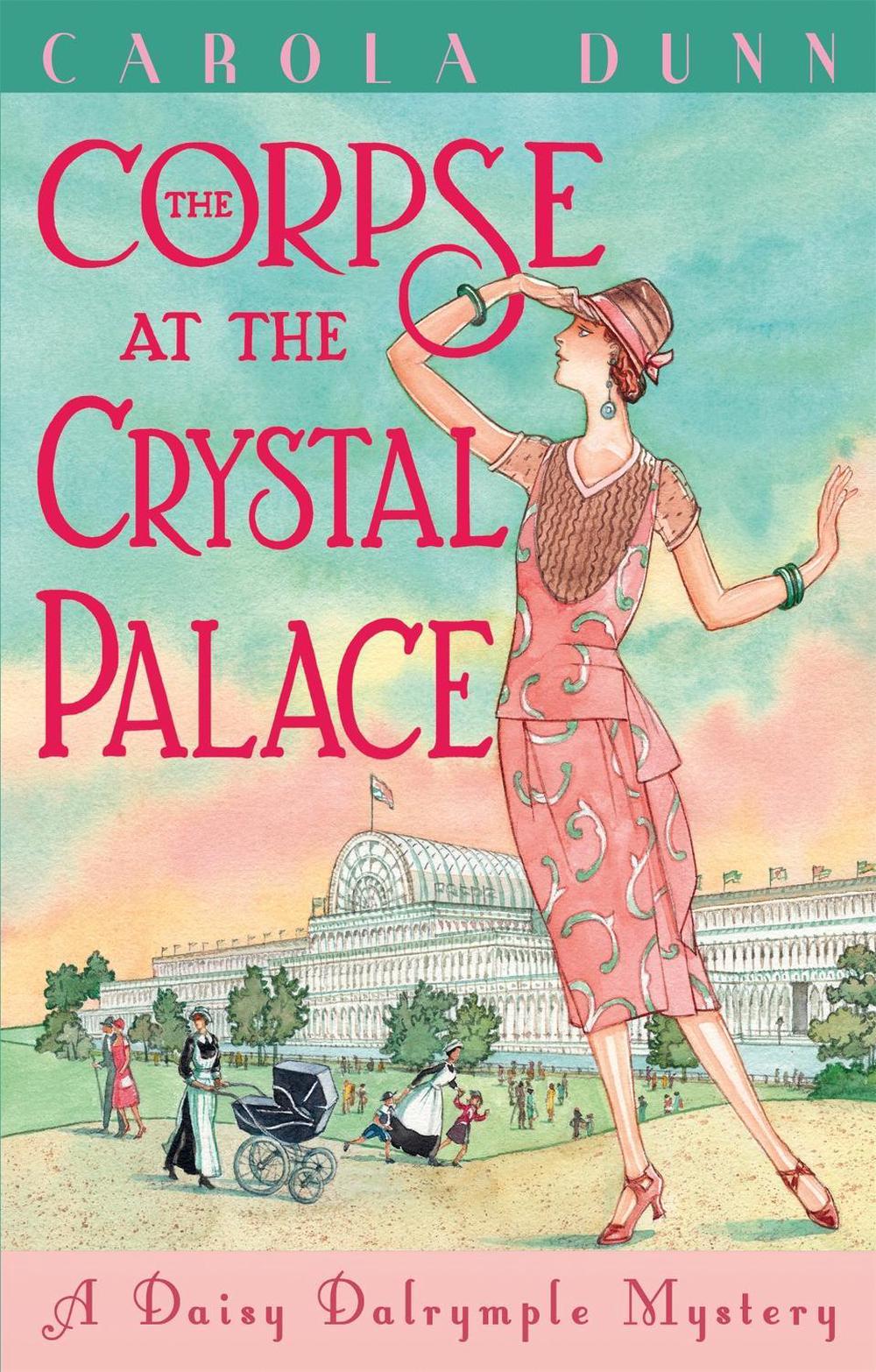 The Corpse at the Crystal Palace by Carola Dunn - ISBN: 9781472115522
