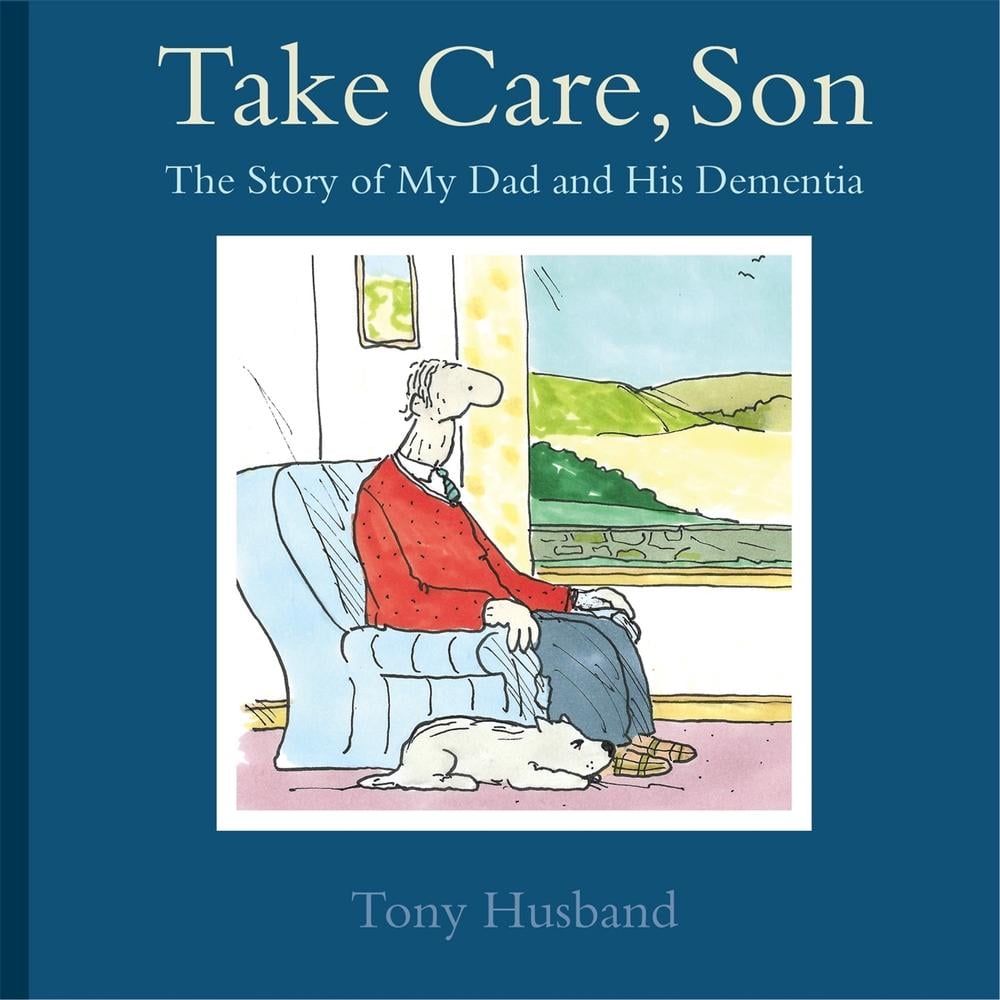 Take Care, Son by Tony Husband - ISBN: 9781472115560