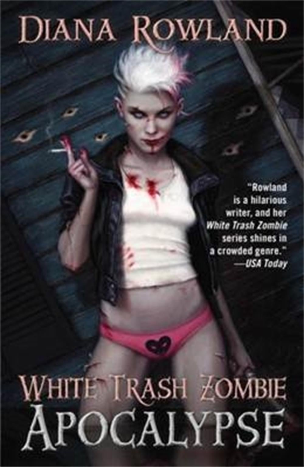 White Trash Zombie Apocalypse by Diana Rowland - ISBN: 9781472115720