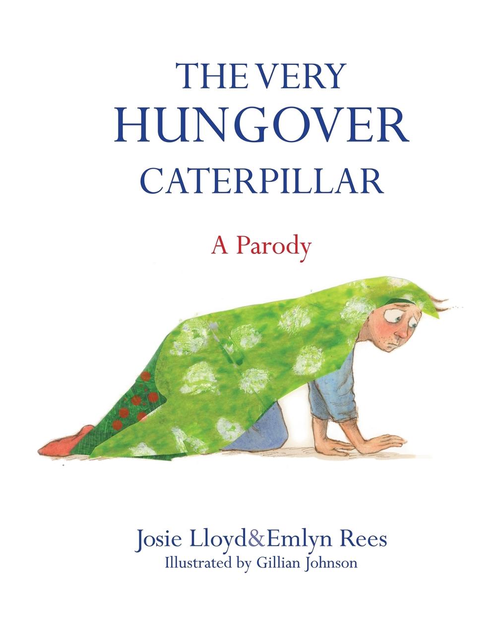 Very Hungover Caterpillar, 9781472117106