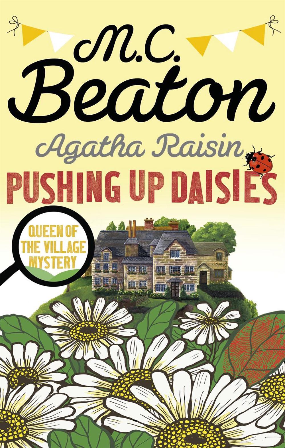 Agatha Raisin: Pushing up Daisies by M.C. Beaton - ISBN: 9781472117342