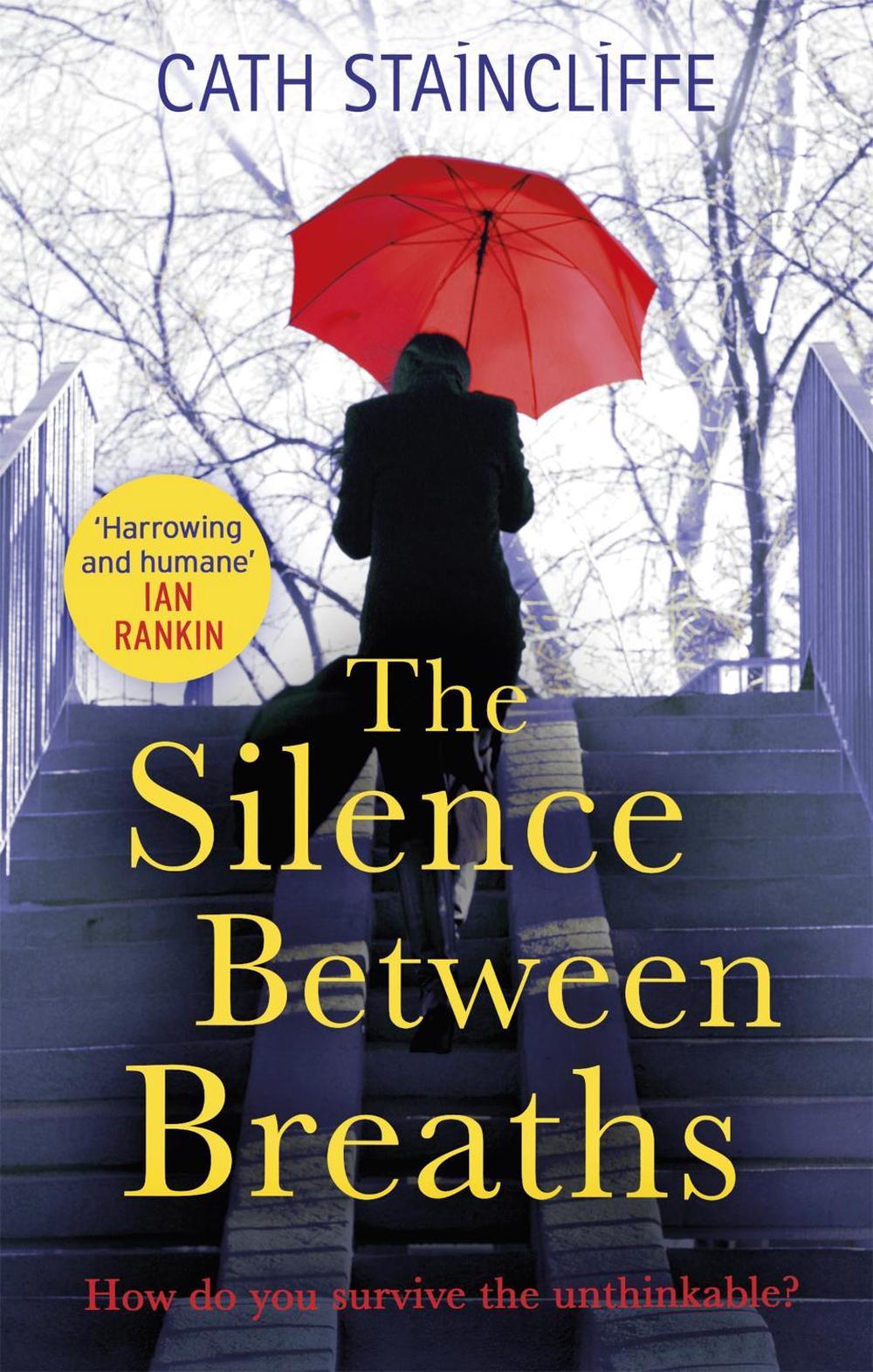 The Silence Between Breaths by Cath Staincliffe - ISBN: 9781472118011