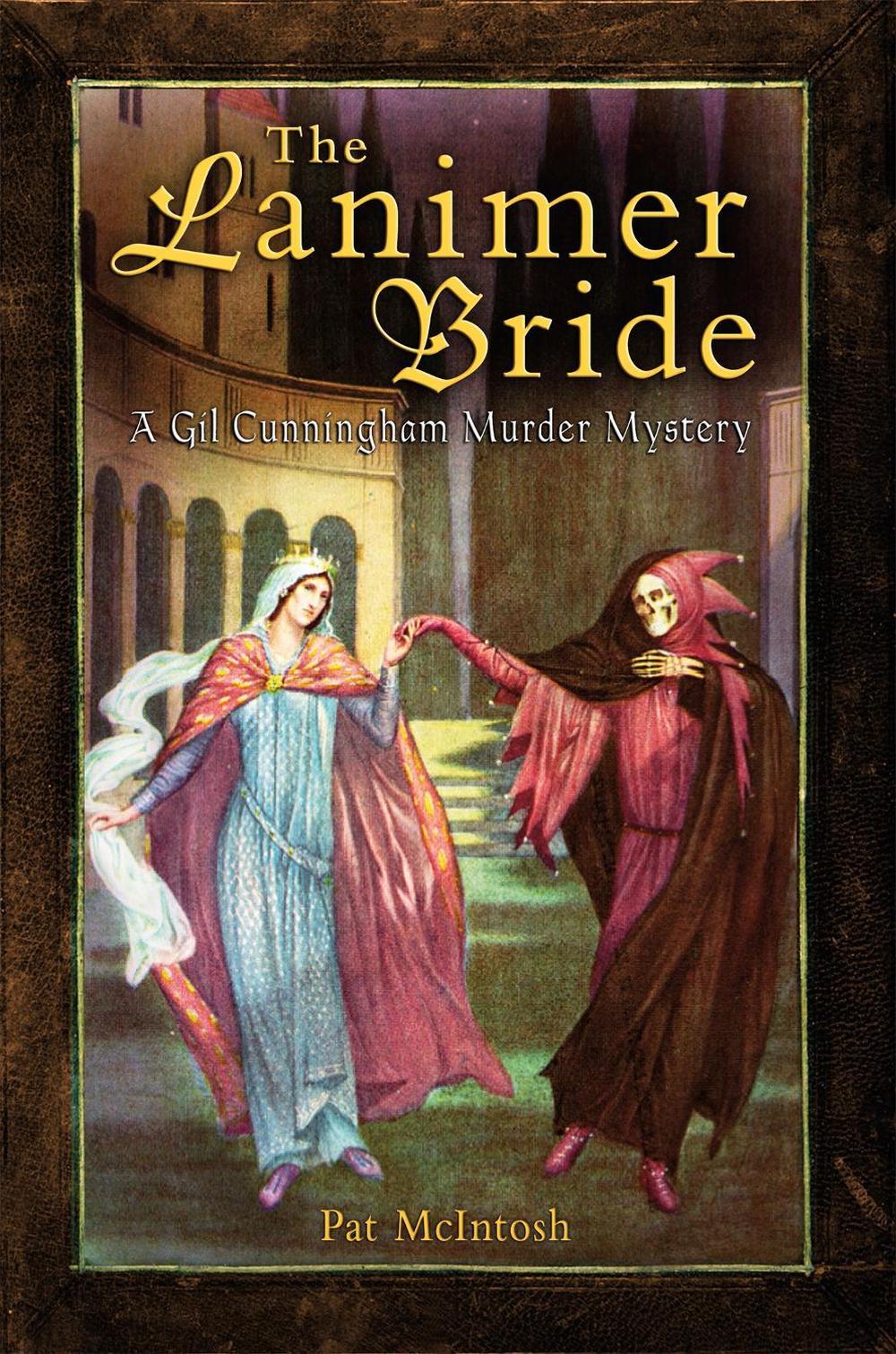 The Lanimer Bride by Pat McIntosh - ISBN: 9781472118615