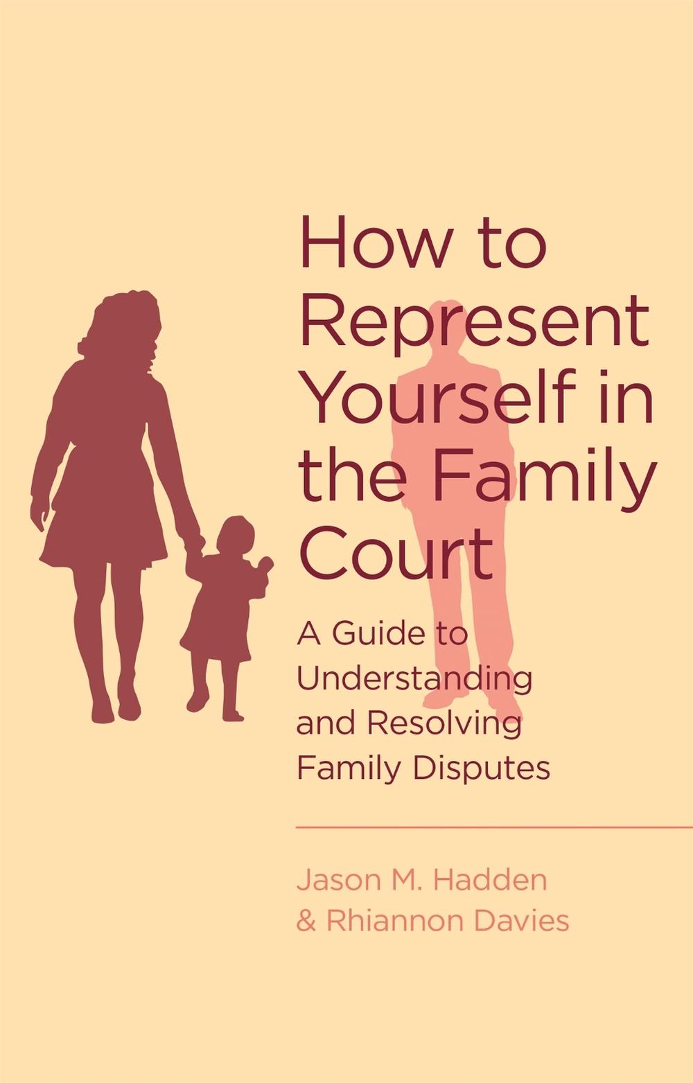 How to Represent Yourself in the Family Court, 9781472119100