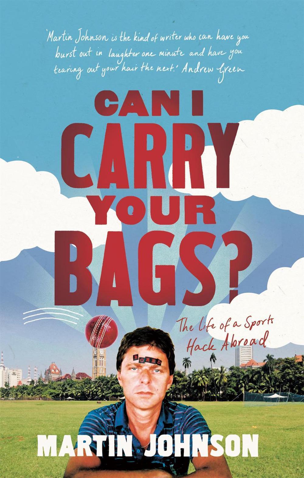 Can I Carry Your Bags? by Martin Johnson - ISBN: 9781472119841