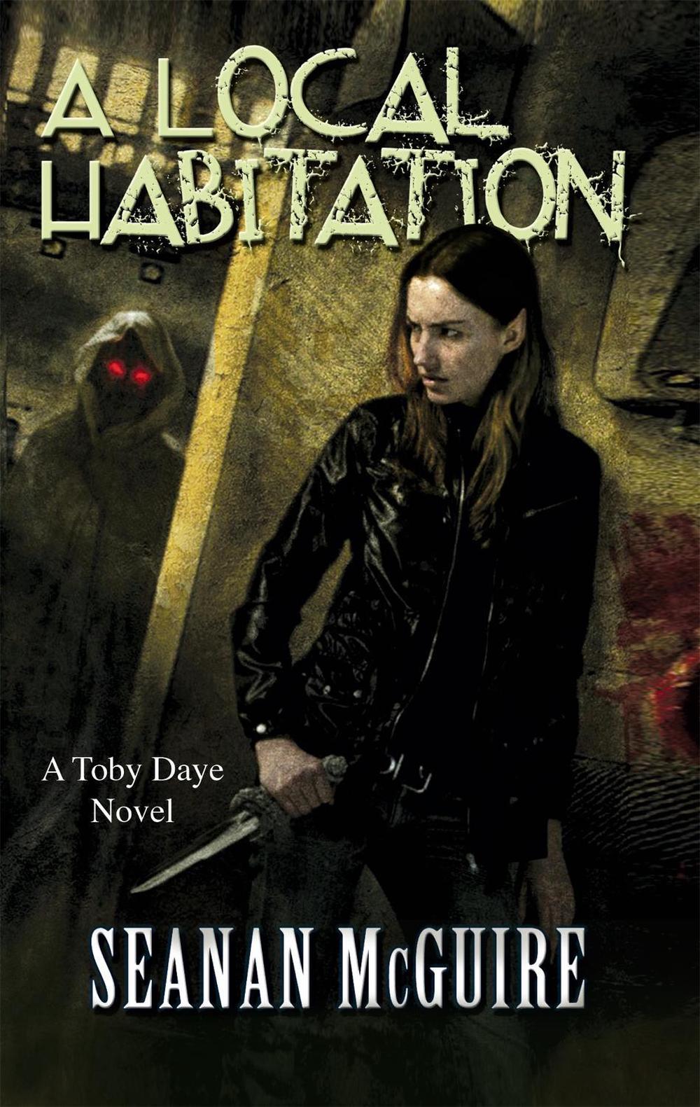 A Local Habitation (Toby Daye Book 2) by Seanan McGuire - ISBN: 9781472120083
