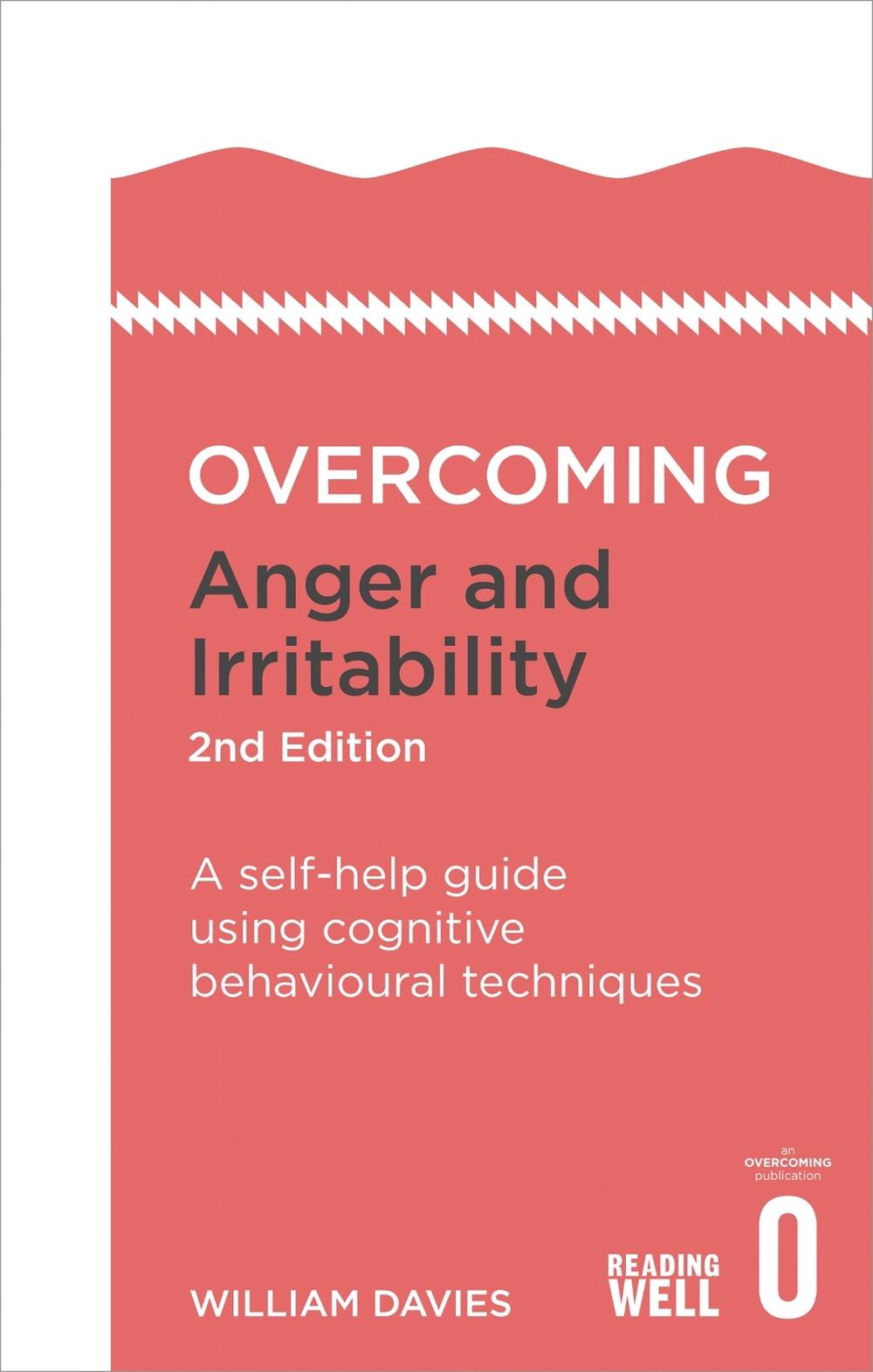 Overcoming Anger and Irritability, 2nd Edition by Dr William Davies - ISBN: 9781472120229