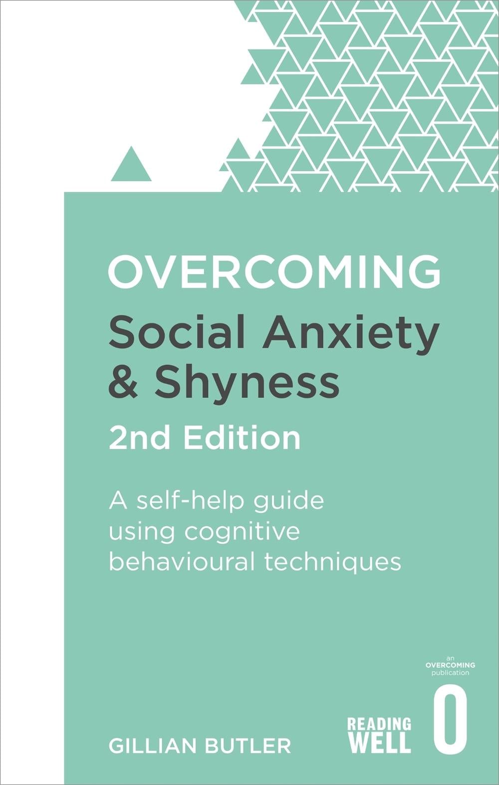Overcoming Social Anxiety and Shyness, 2nd Edition by Dr. Gillian Butler - ISBN: 9781472120434