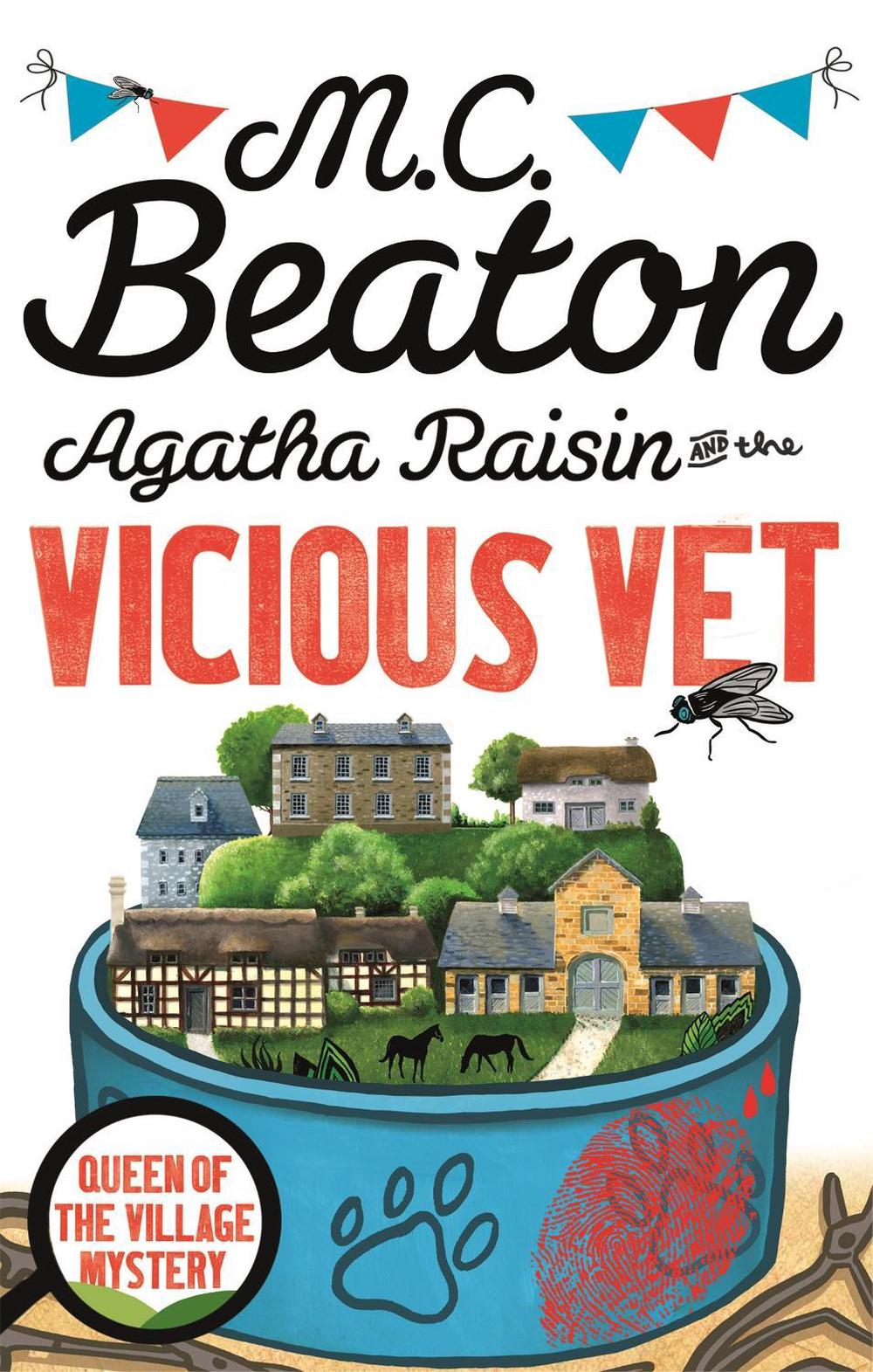 Agatha Raisin and the Vicious Vet by M.C. Beaton - ISBN: 9781472120922