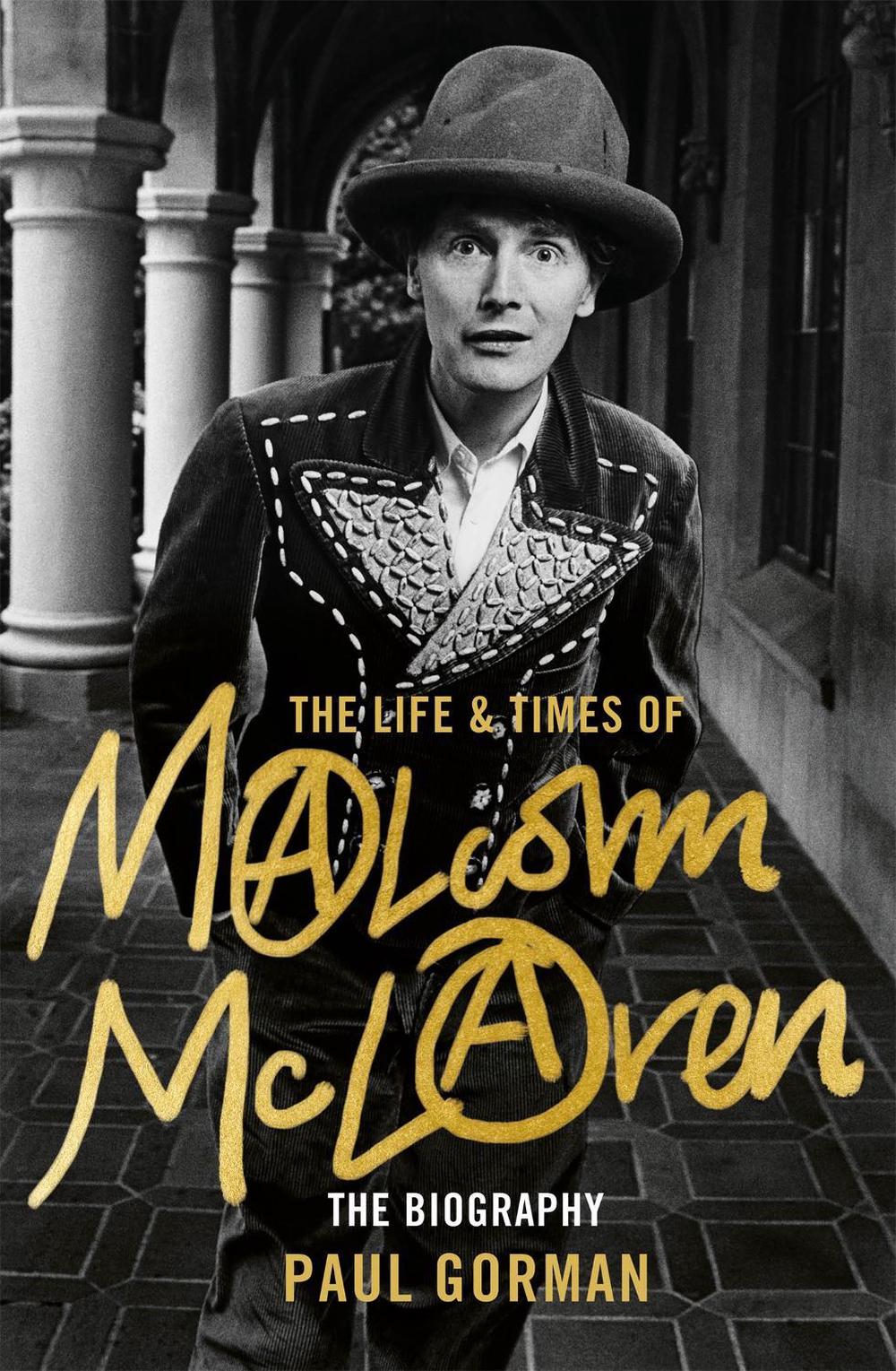 The Life & Times of Malcolm McLaren by Paul Gorman - ISBN: 9781472121097