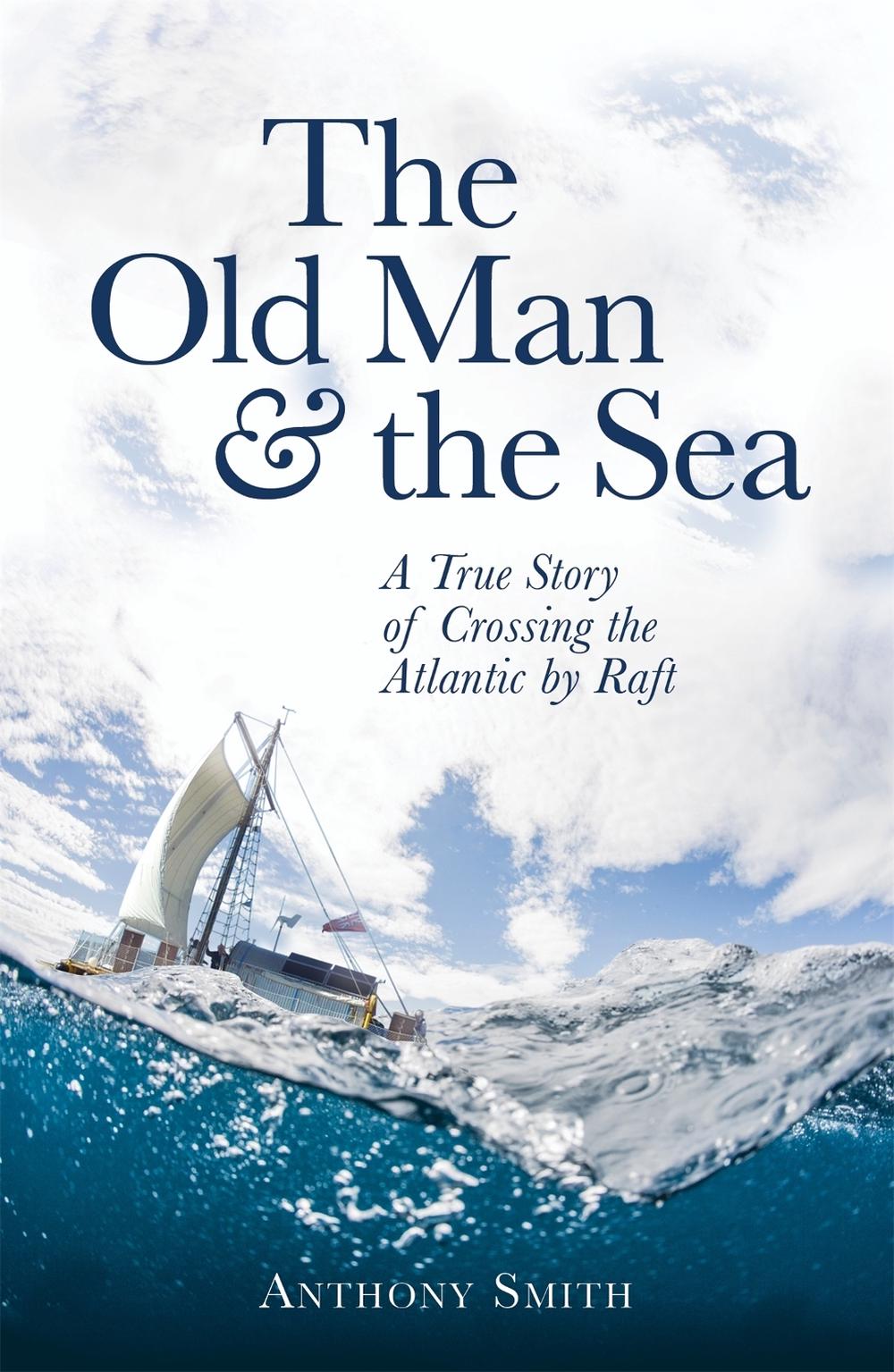 The Old Man and the Sea by Anthony Smith - ISBN: 9781472121134