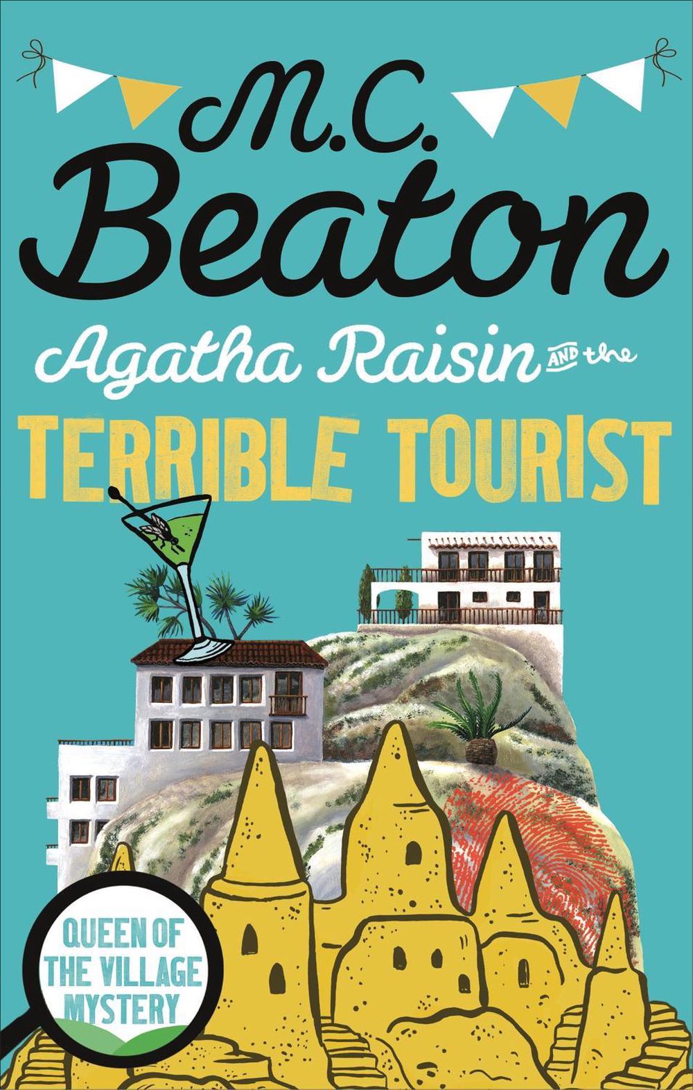 Agatha Raisin and the Terrible Tourist by M.C. Beaton - ISBN: 9781472121301