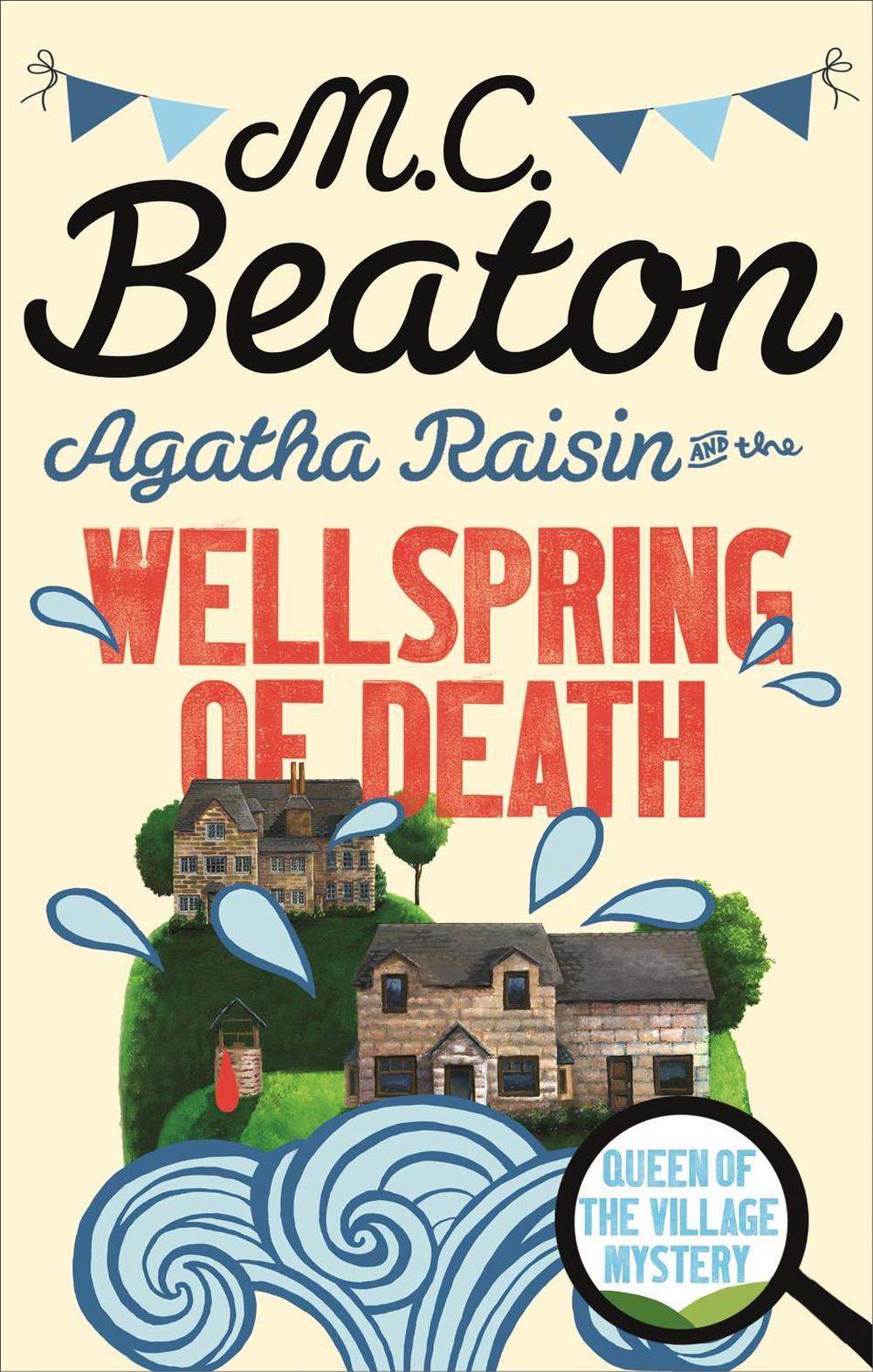 Agatha Raisin and the Wellspring of Death by M.C. Beaton - ISBN: 9781472121318
