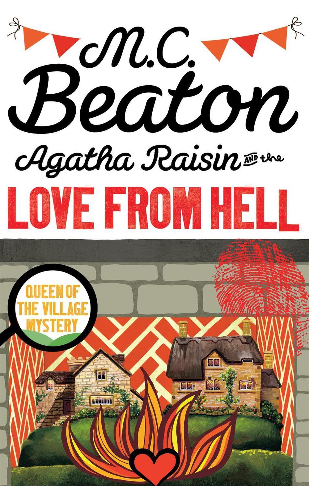 Agatha Raisin and the Love from Hell by M.C. Beaton - ISBN: 9781472121356