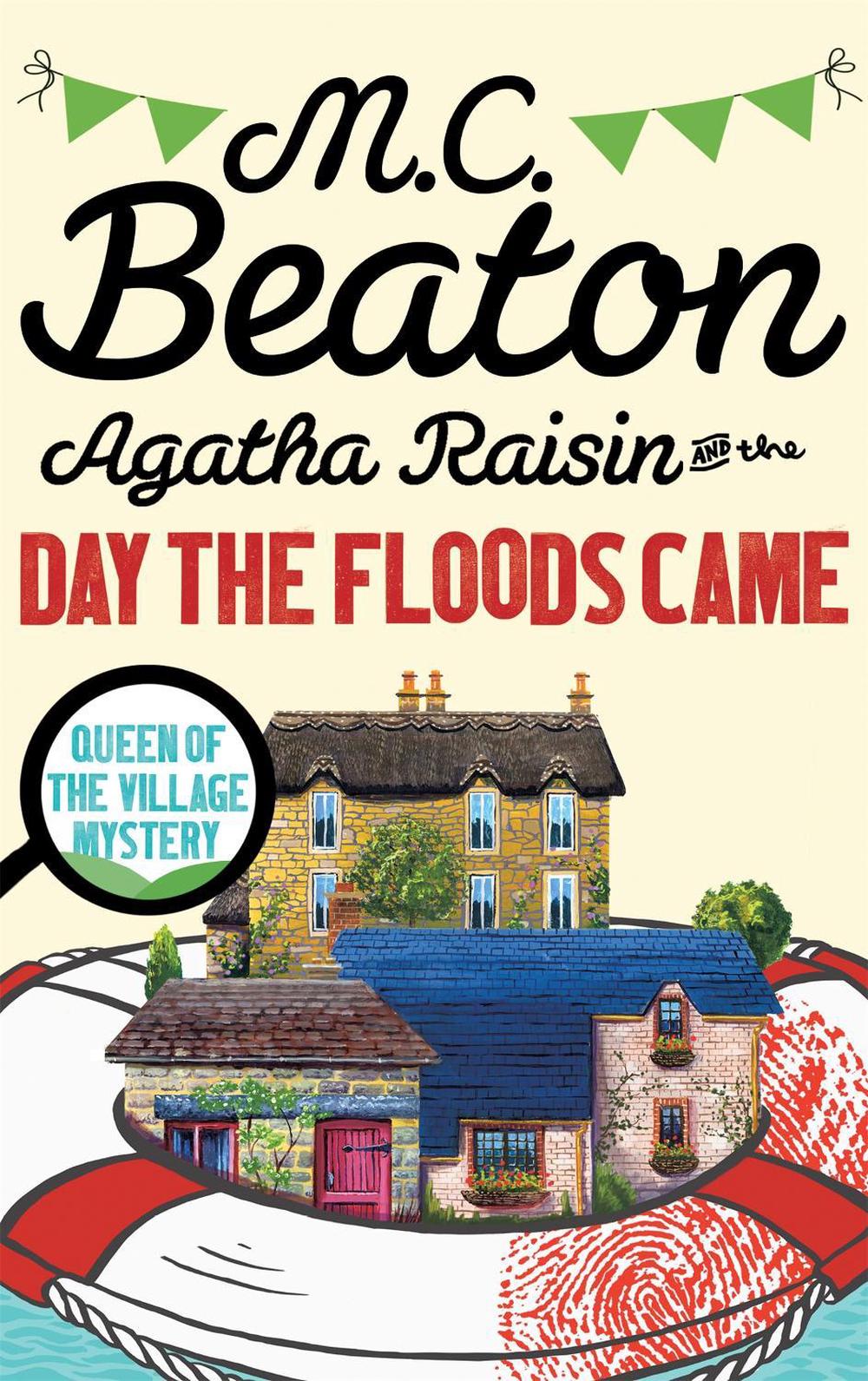 Agatha Raisin and the Day the Floods Came by M.C. Beaton - ISBN: 9781472121363