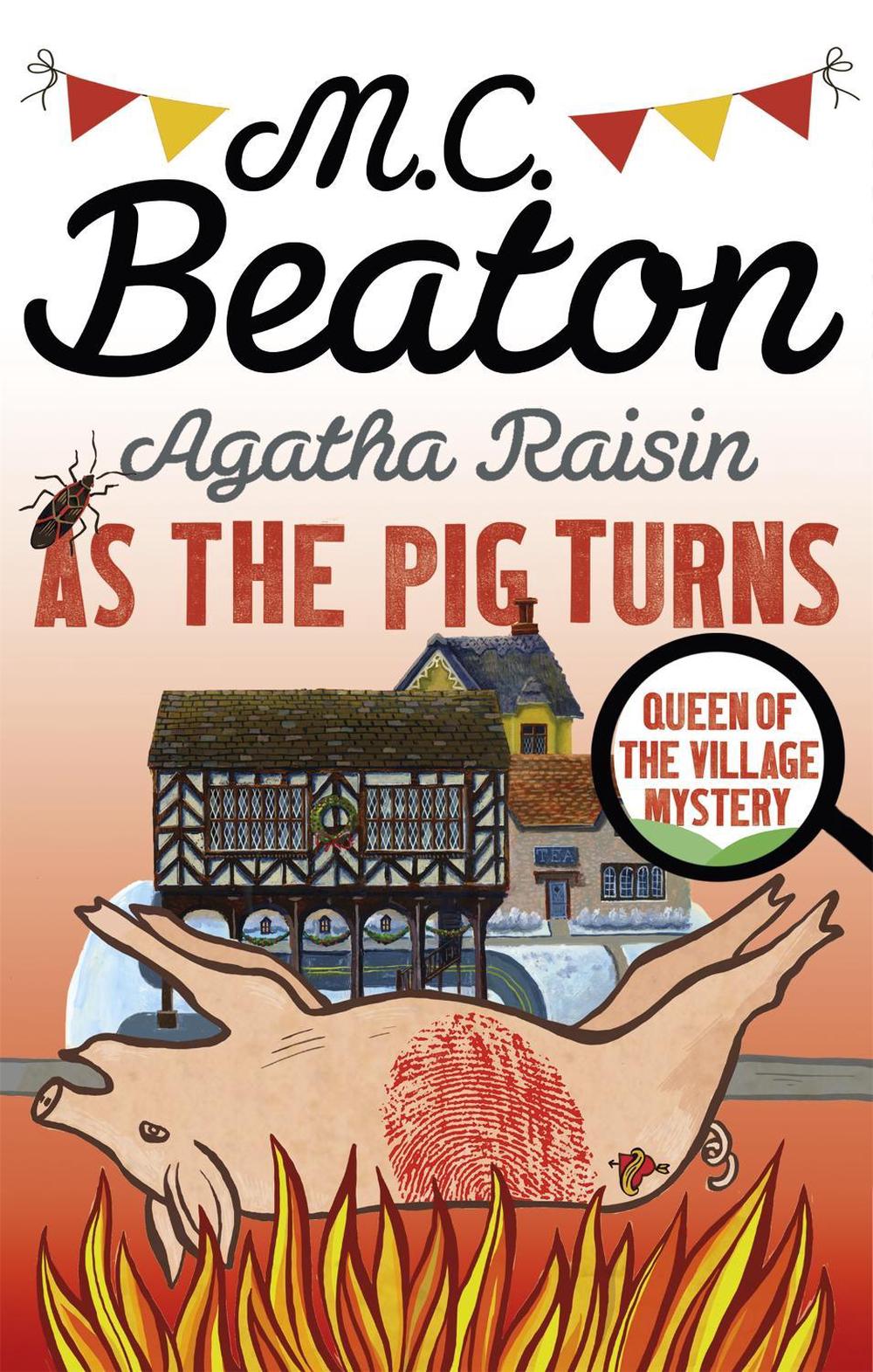 Agatha Raisin: As The Pig Turns by M.C. Beaton - ISBN: 9781472121462