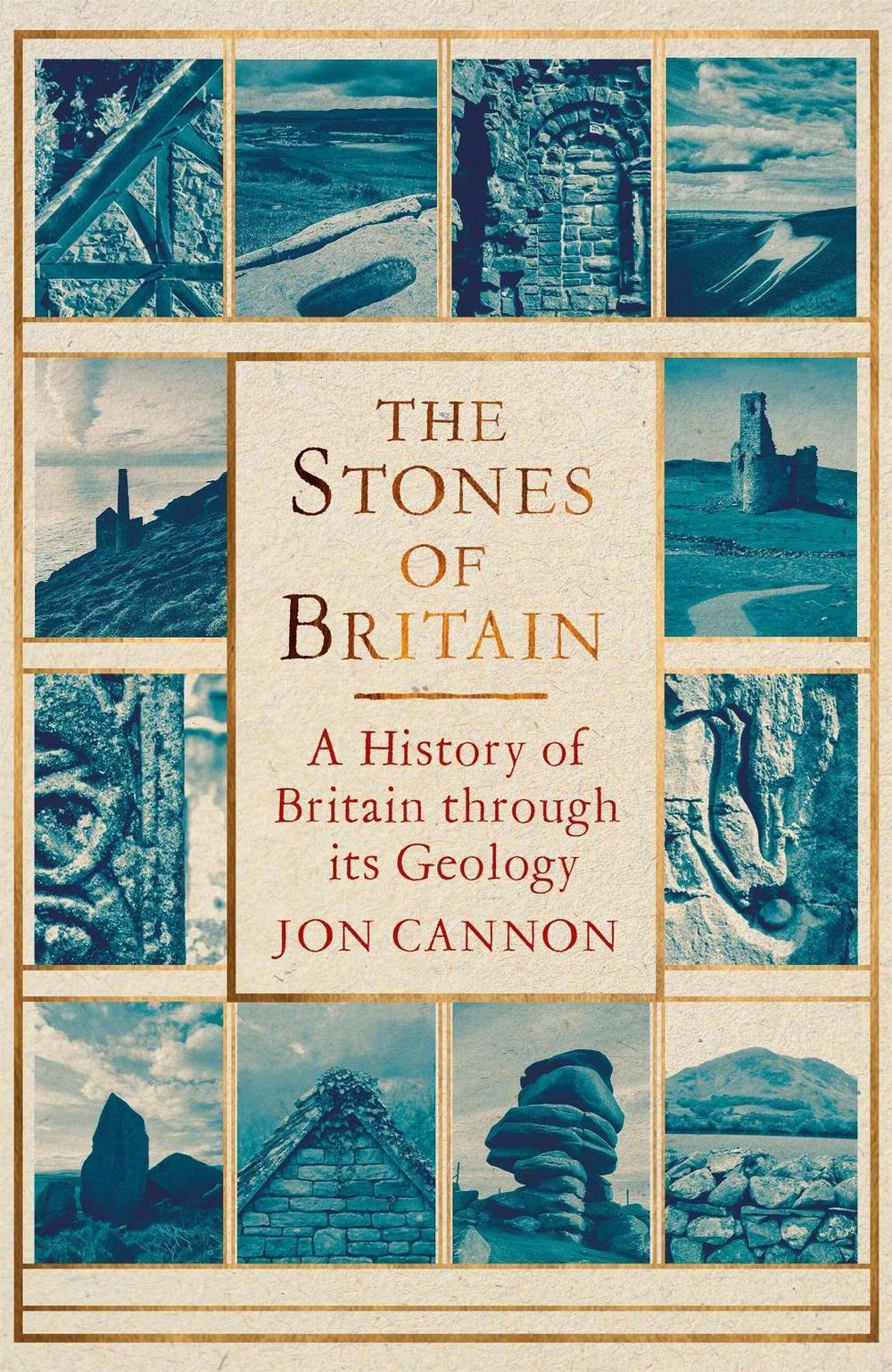 The Stones of Britain by Jon Cannon - ISBN: 9781472122087