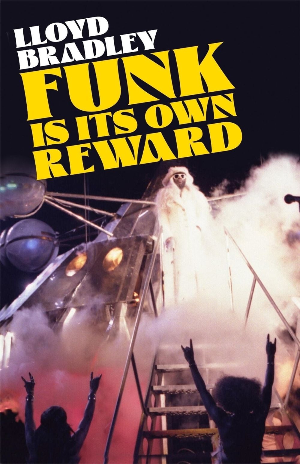 Funk Is Its Own Reward by Lloyd Bradley - ISBN: 9781472123411