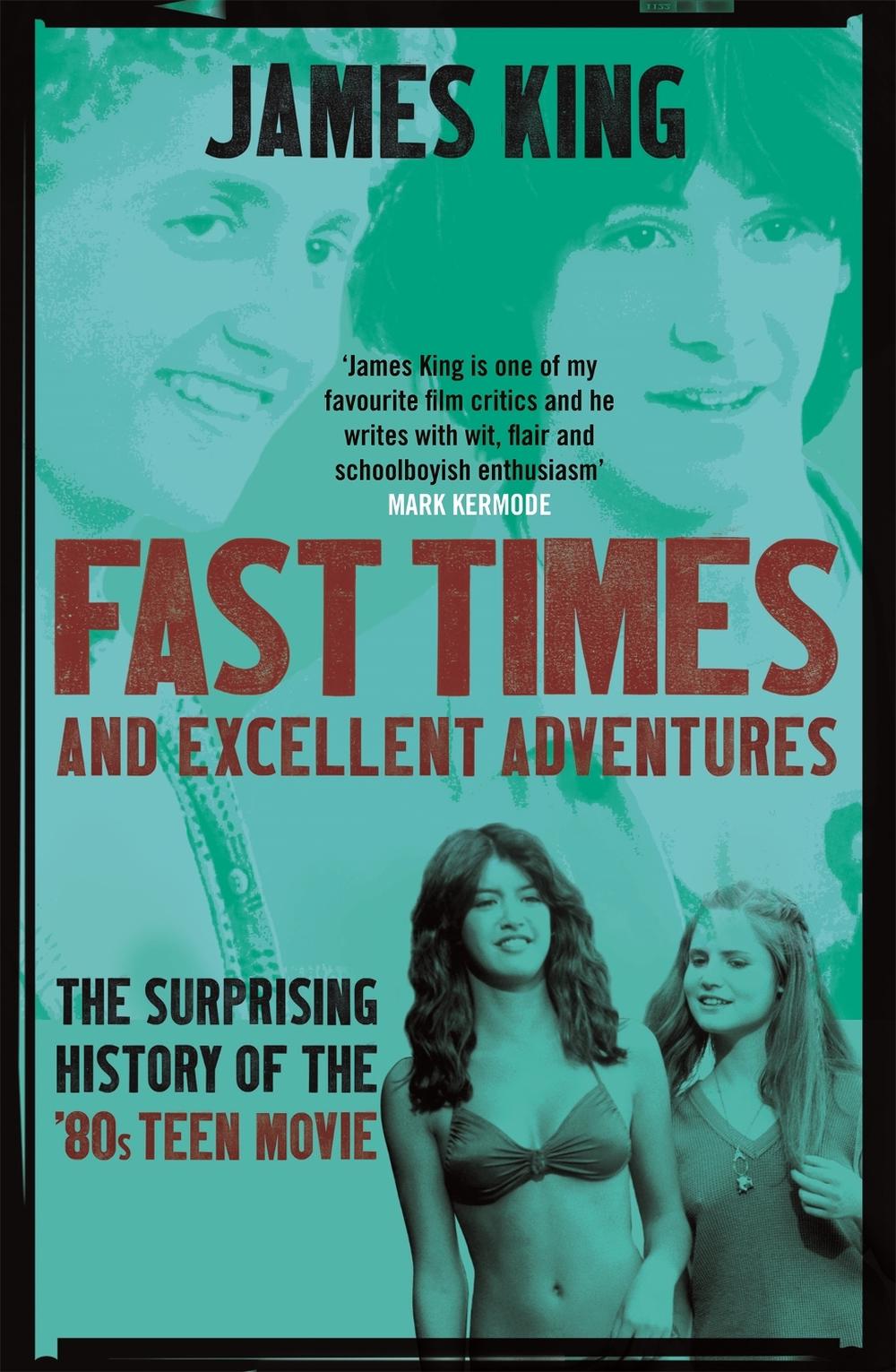 Fast Times and Excellent Adventures, 9781472123725