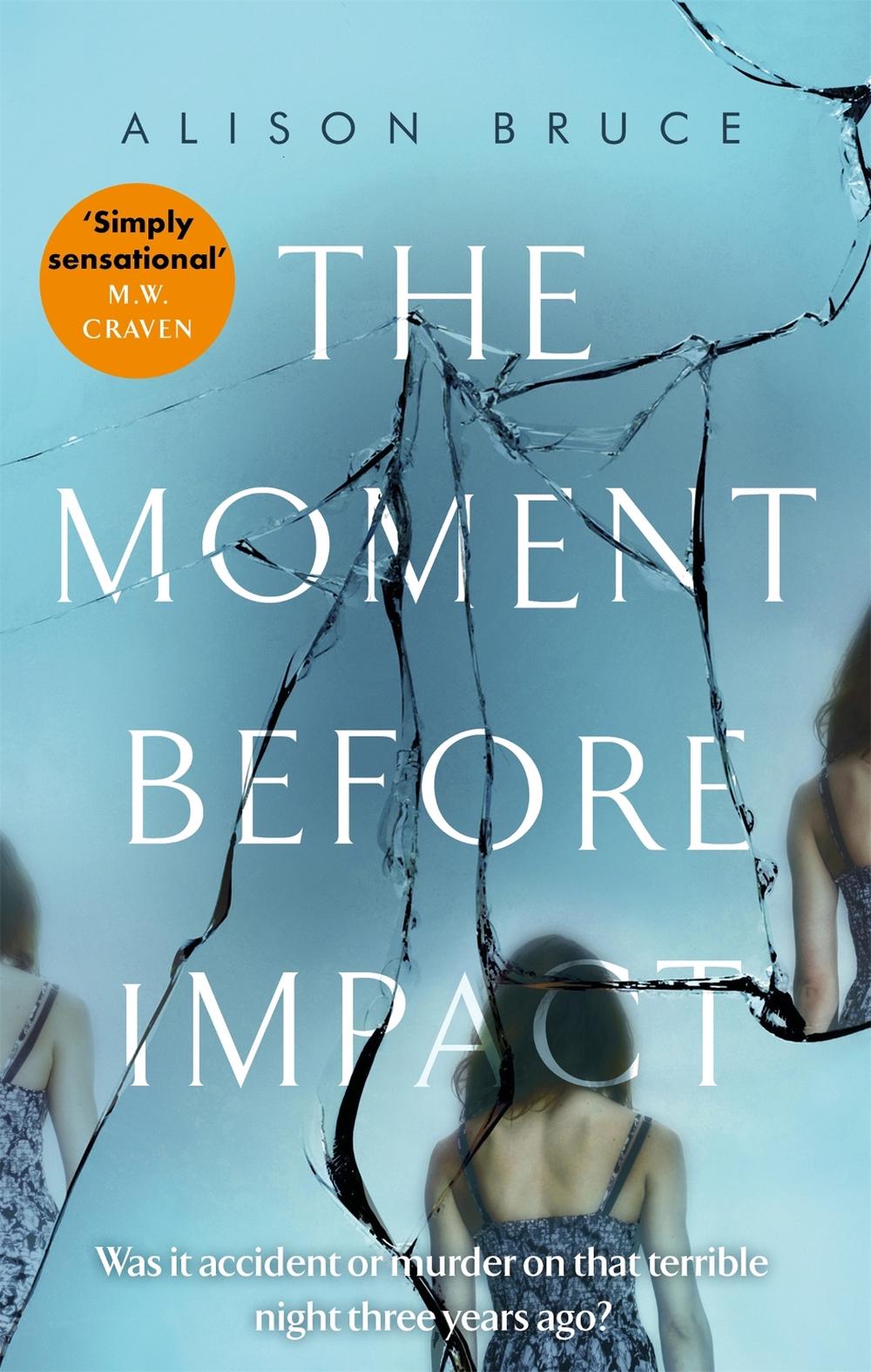 The Moment Before Impact by Alison Bruce - ISBN: 9781472123893
