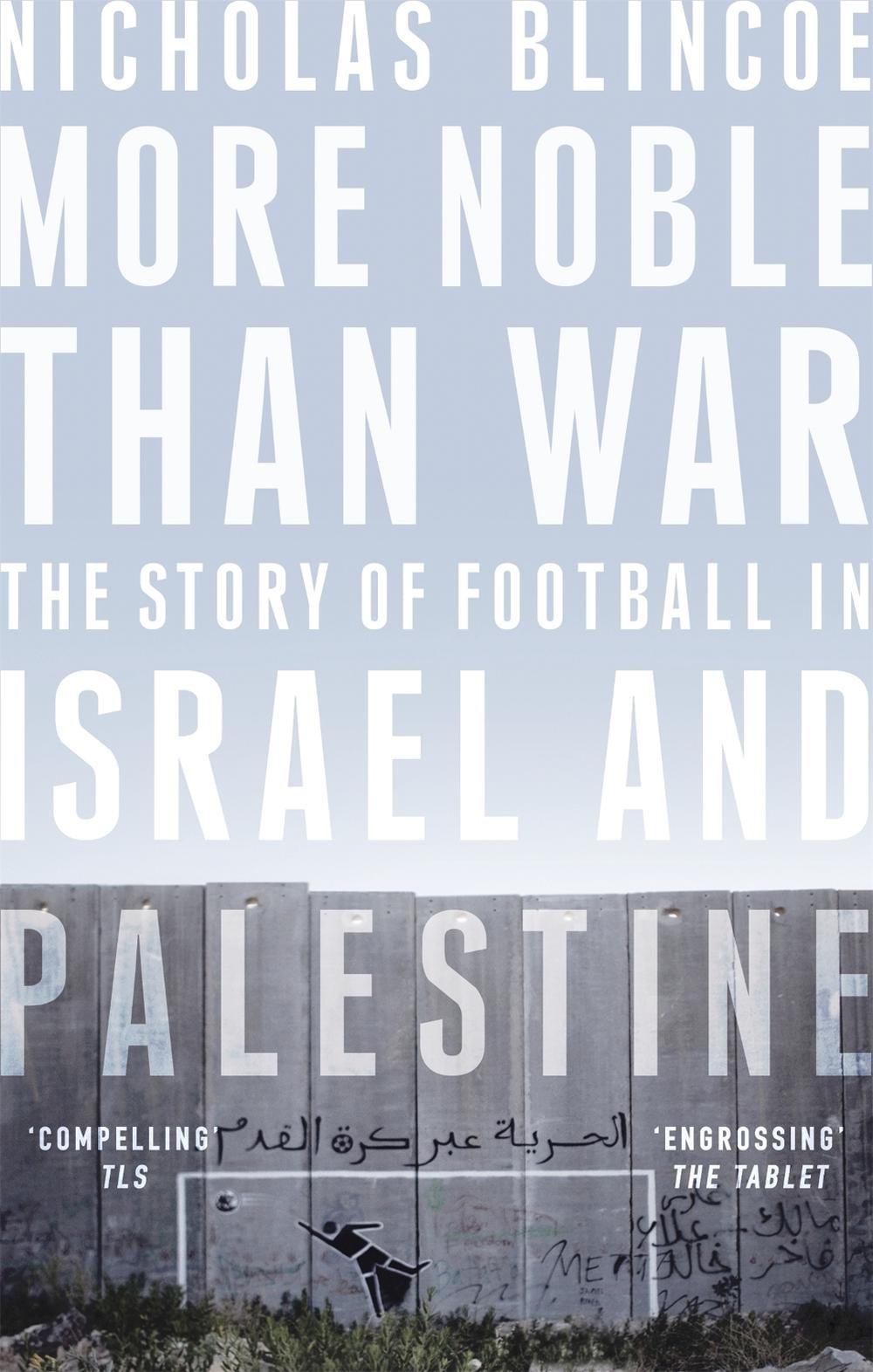 More Noble Than War by Nicholas Blincoe - ISBN: 9781472124395
