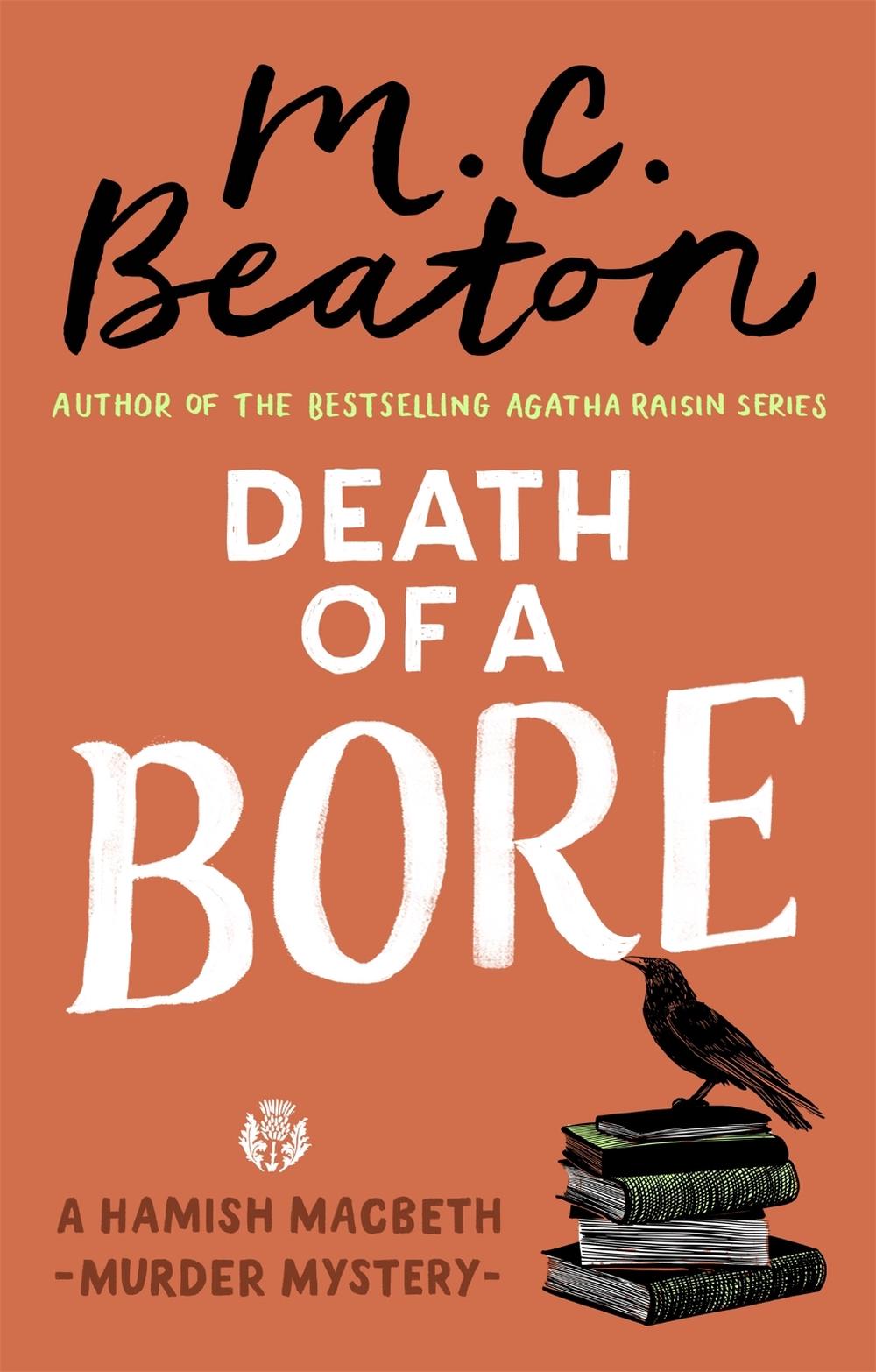 Death of a Bore by M.C. Beaton - ISBN: 9781472124562