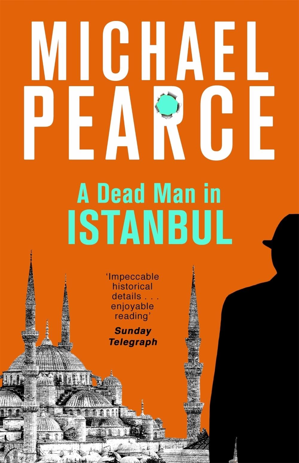 A Dead Man in Istanbul by Michael Pearce - ISBN: 9781472126030