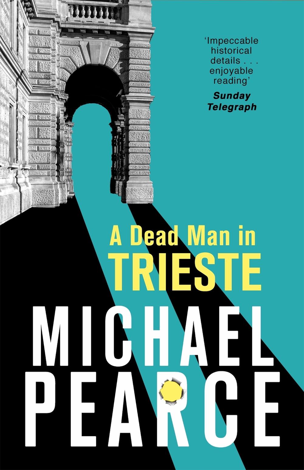 A Dead Man in Trieste by Michael Pearce - ISBN: 9781472126054