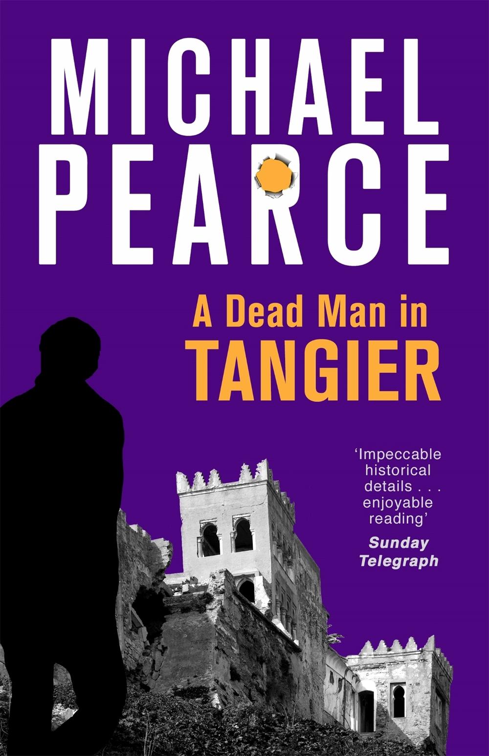 A Dead Man in Tangier by Michael Pearce - ISBN: 9781472126078