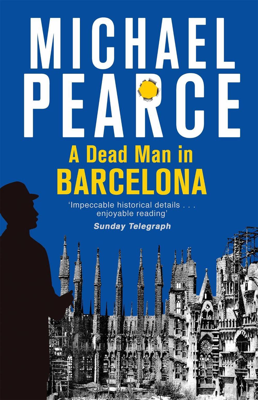 A Dead Man in Barcelona by Michael Pearce - ISBN: 9781472126092